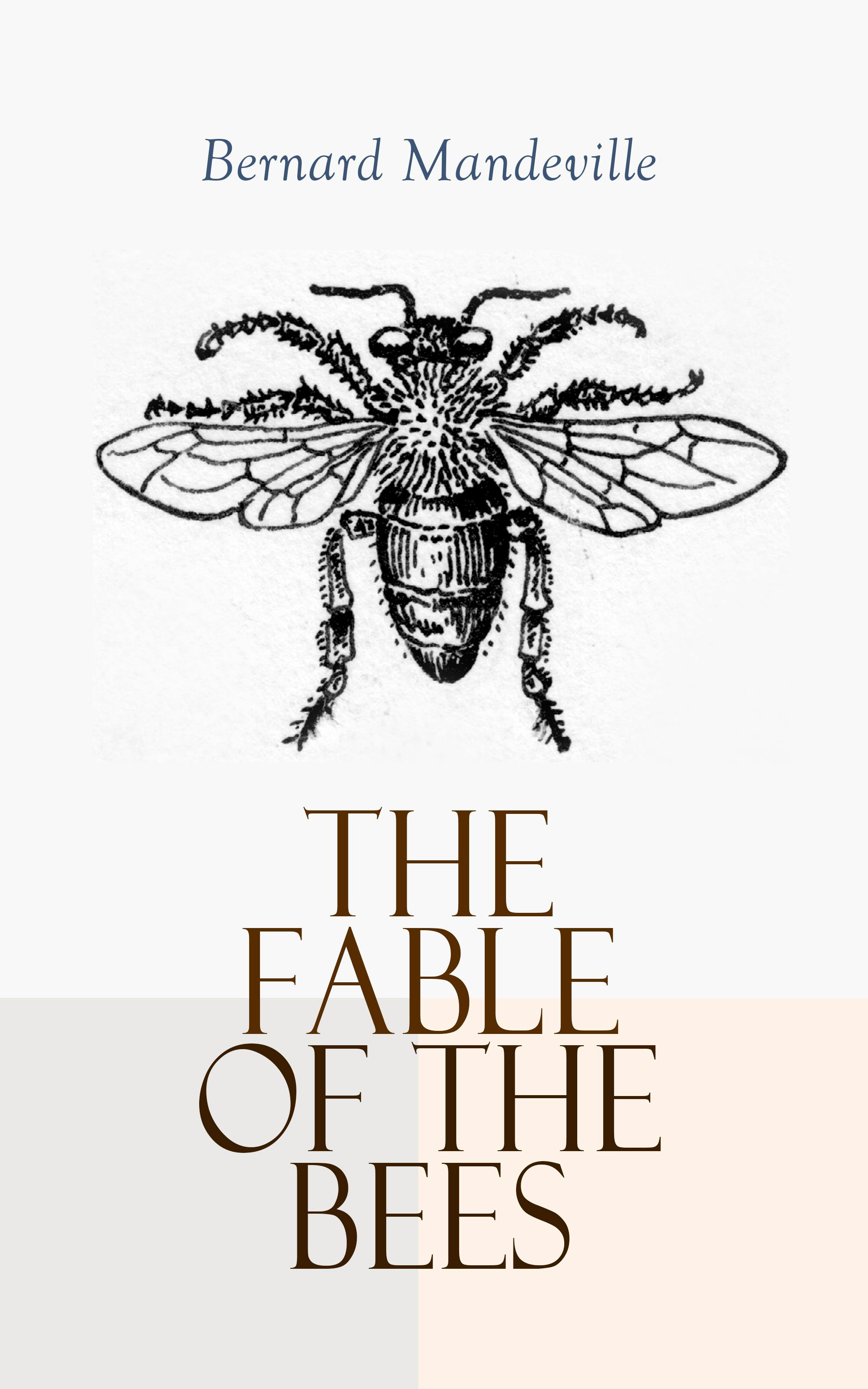 The Fable of the Bees: Philosophical Classic - Bernard Mandeville