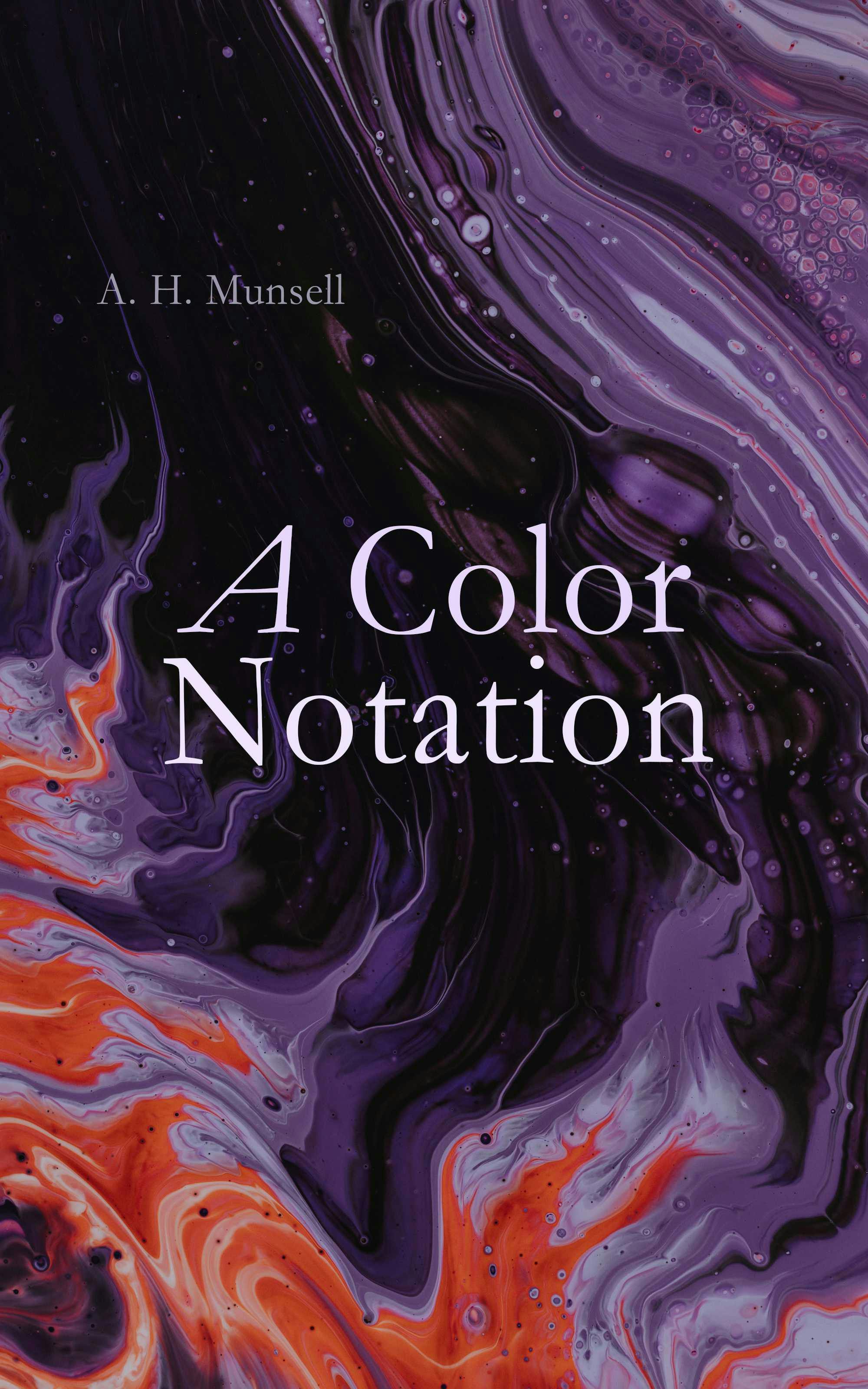 A Color Notation - A. H. Munsell
