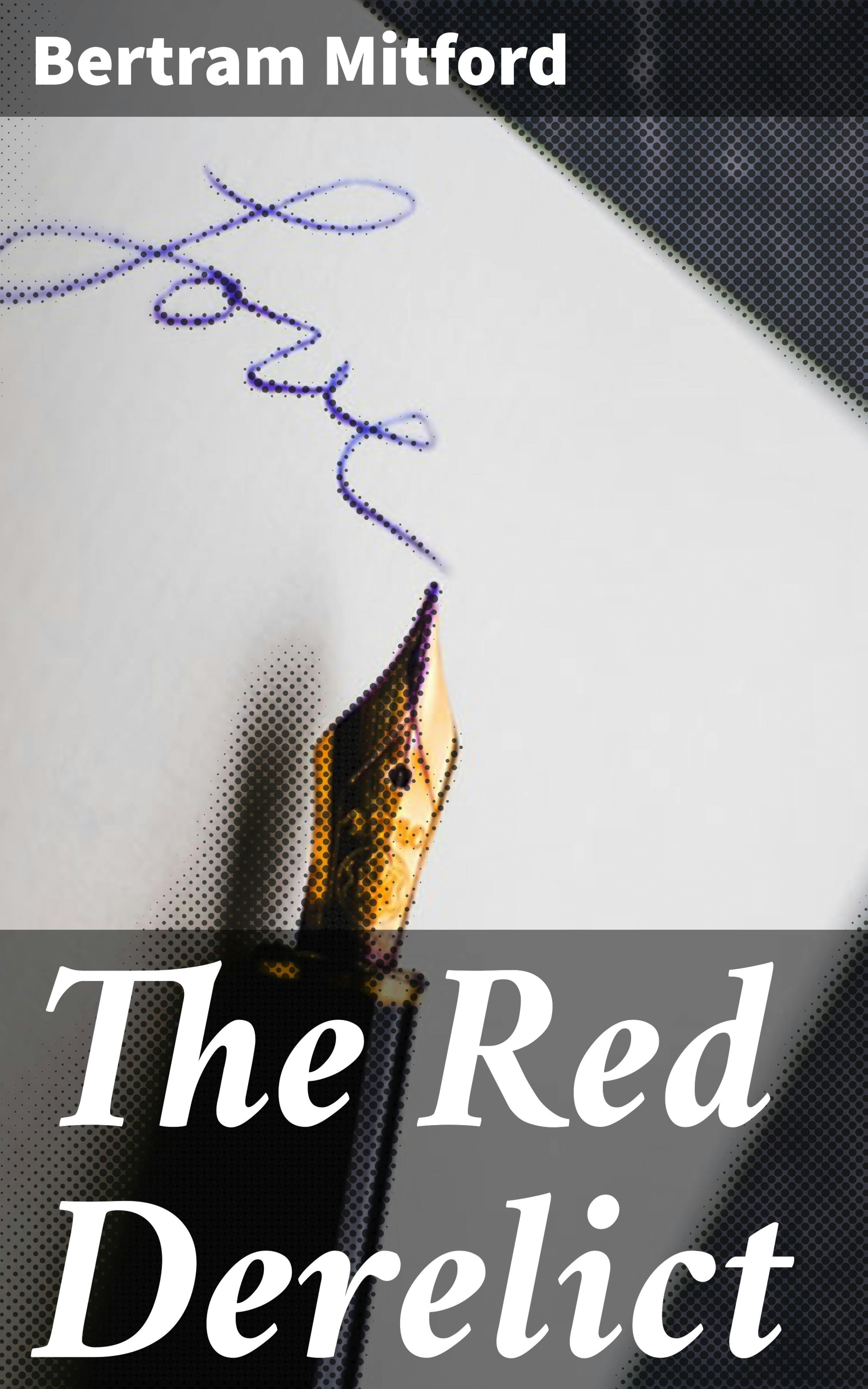 The Red Derelict - Bertram Mitford