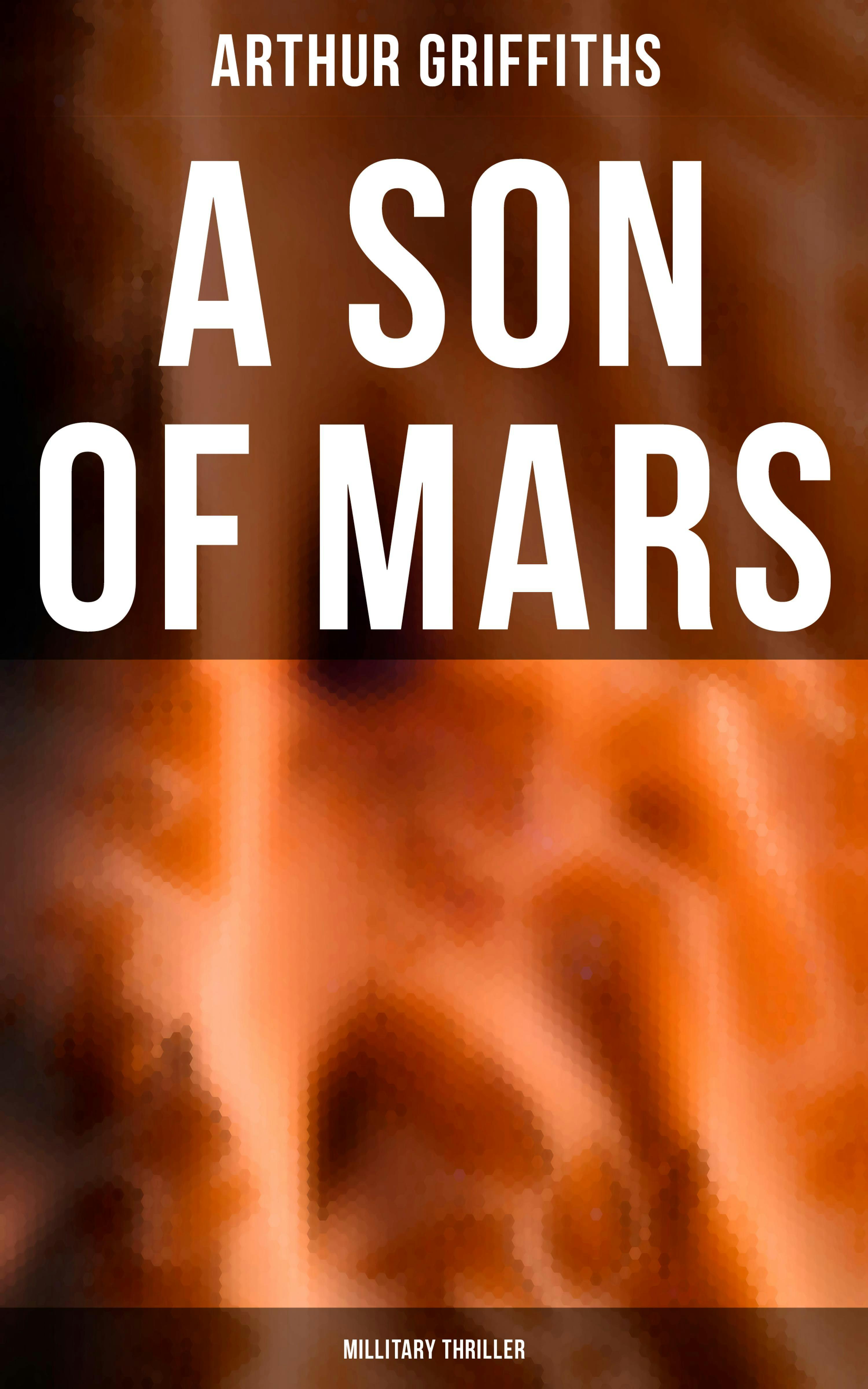 A Son of Mars (Millitary Thriller) - Arthur Griffiths