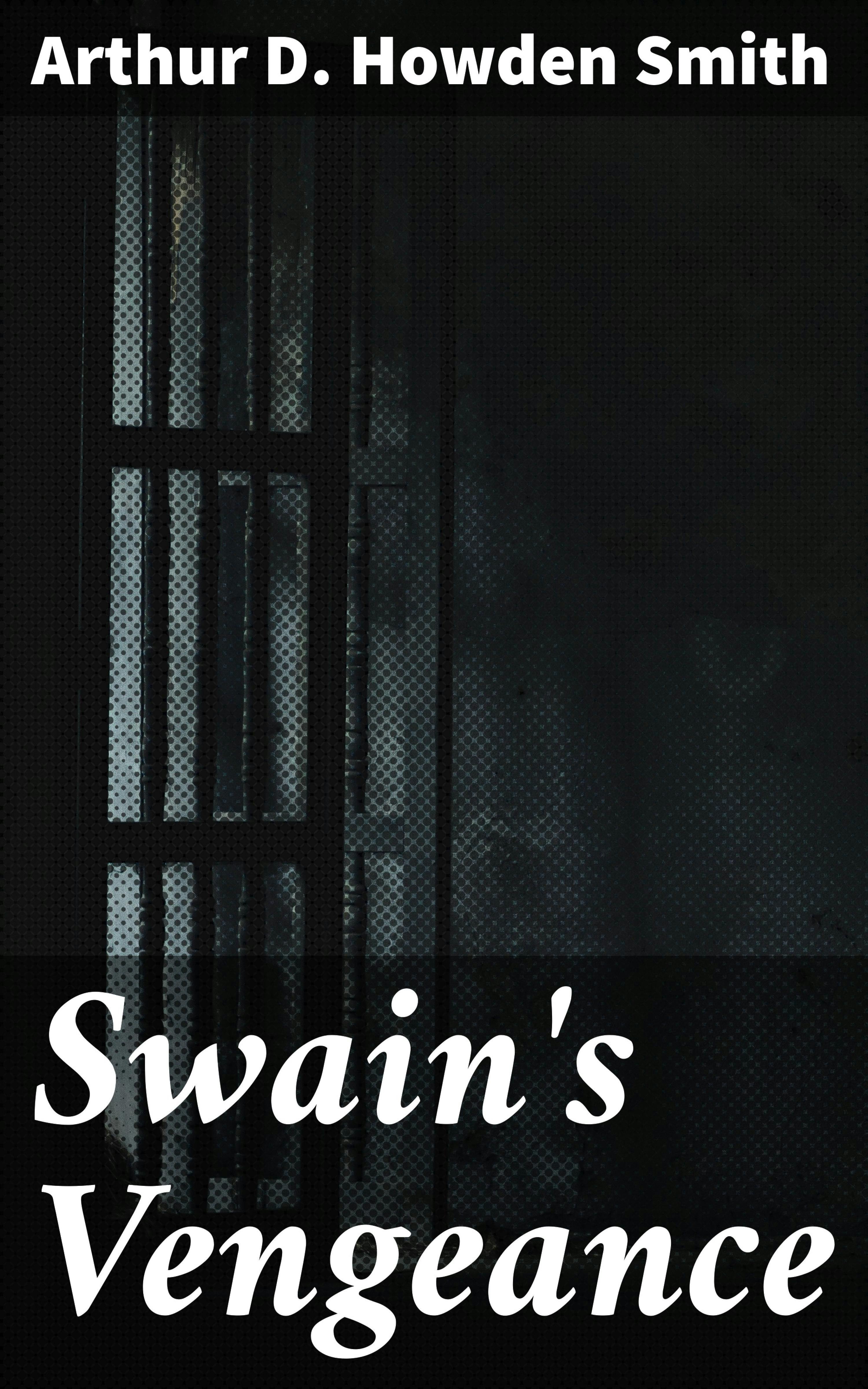 Swain's Vengeance - Arthur D. Howden Smith