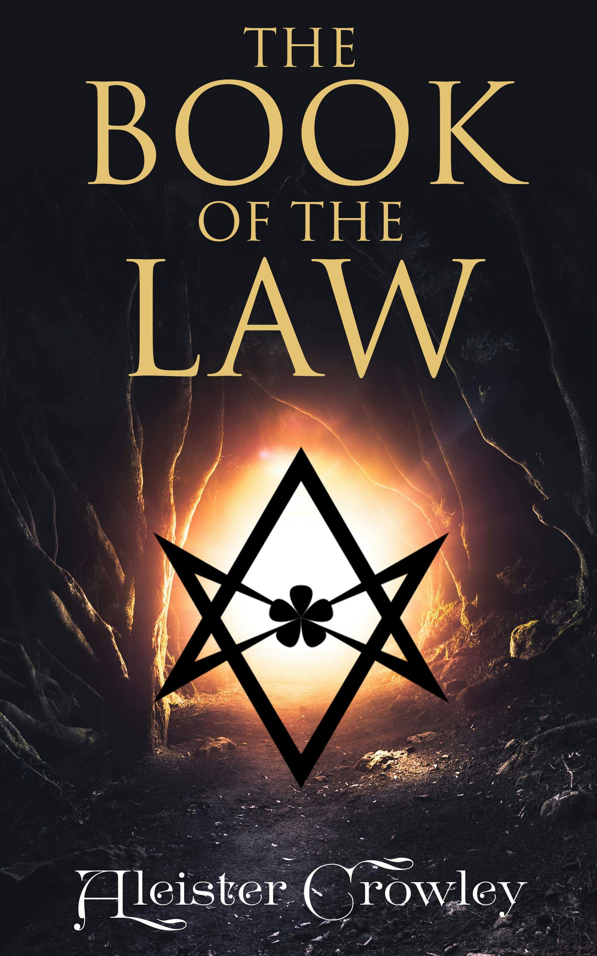The Book of the Law: Liber AL vel Legis: The Central Sacred Text of Thelema - Aleister Crowley