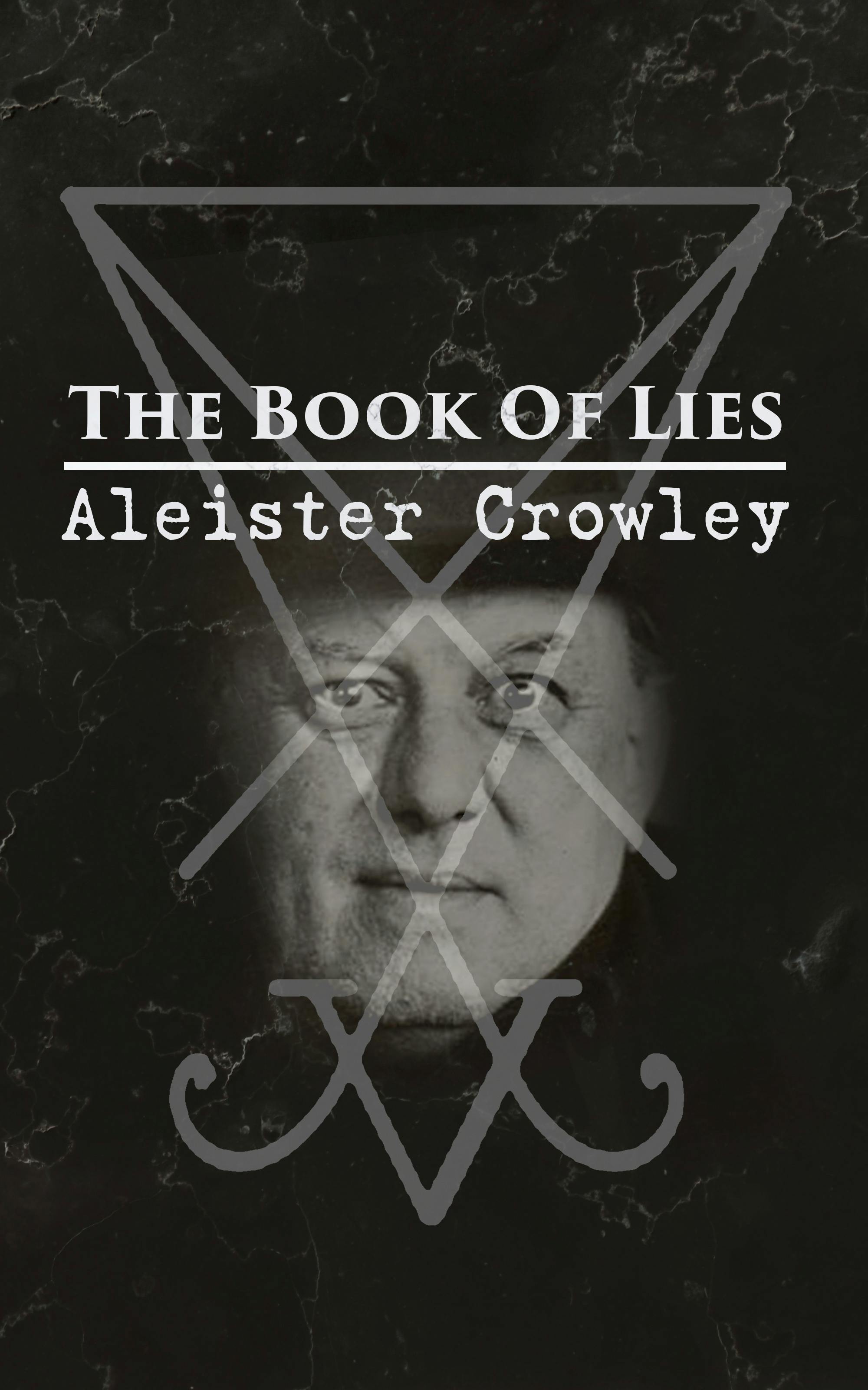 The Book Of Lies: Which is Also Falsely Called BREAKS - Aleister Crowley