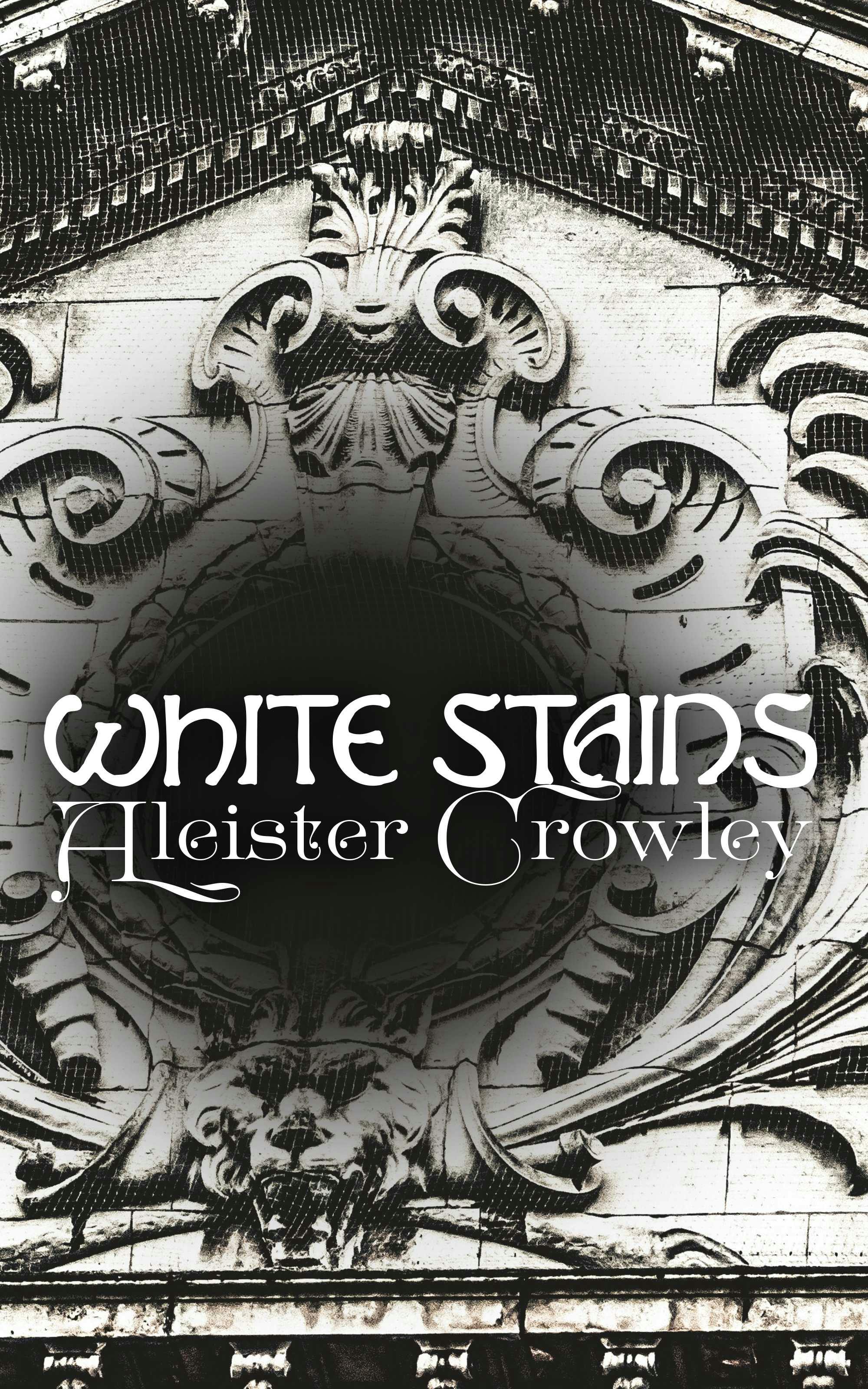 White Stains - Aleister Crowley