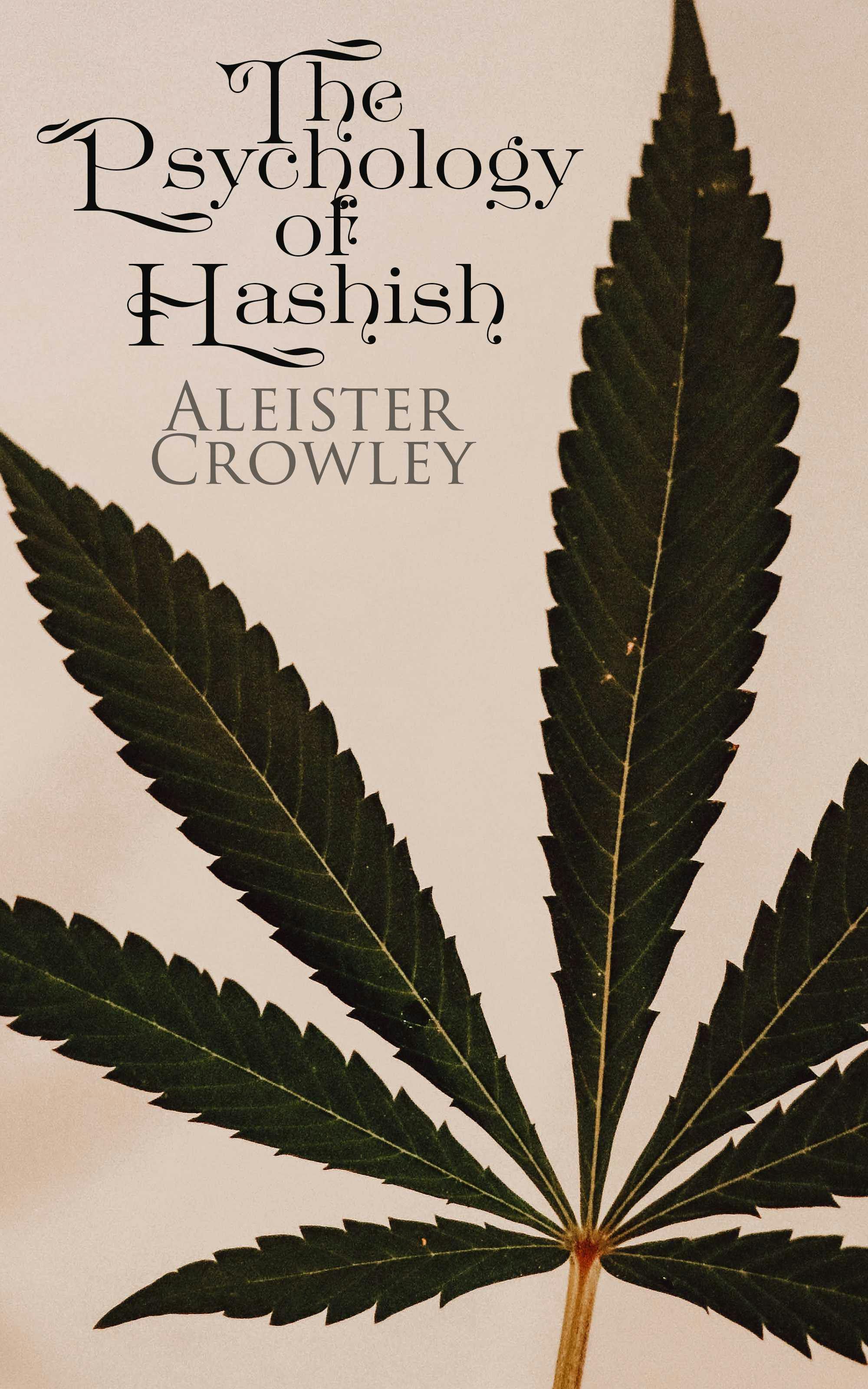 The Psychology of Hashish - Aleister Crowley