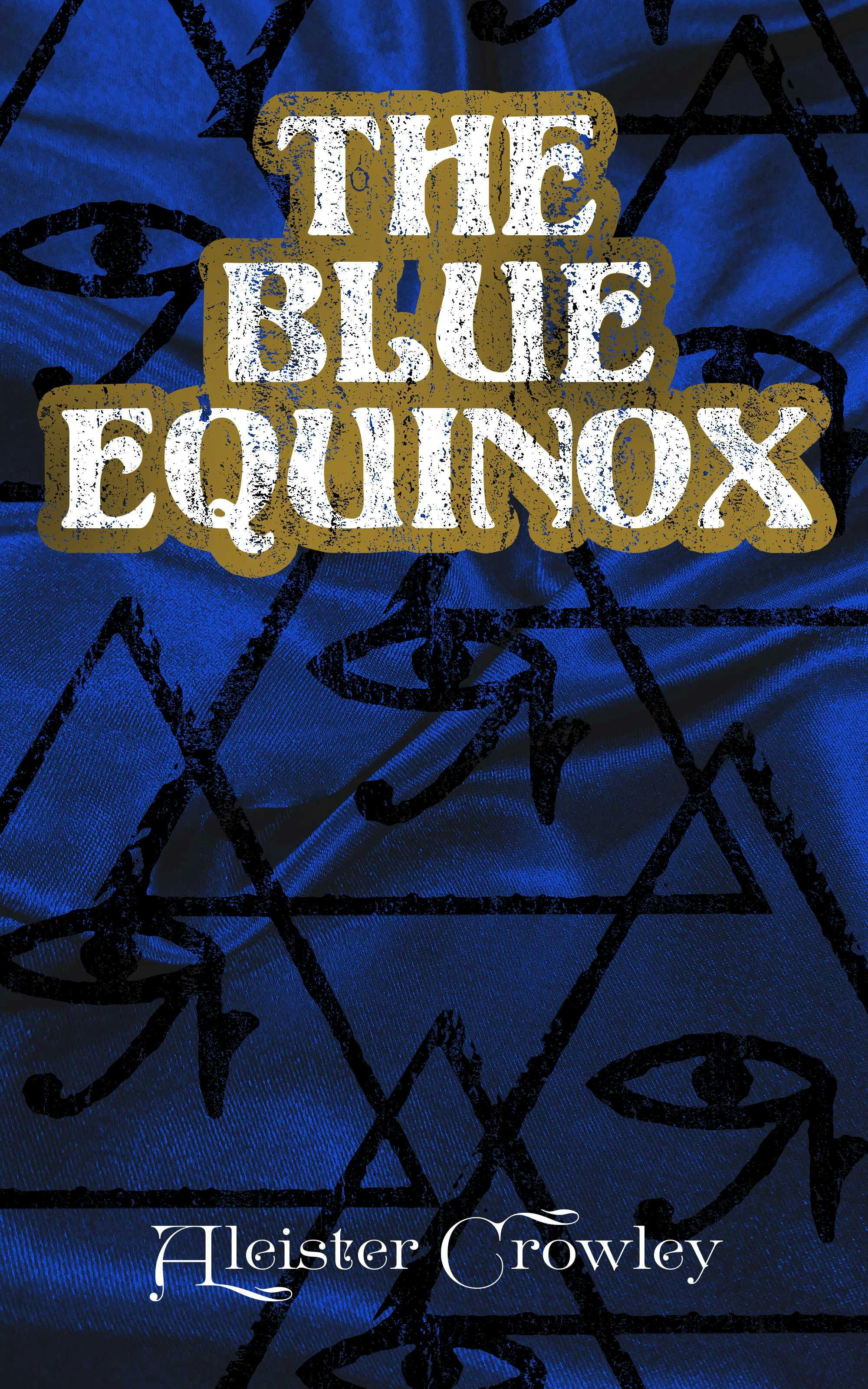 The Blue Equinox - Aleister Crowley