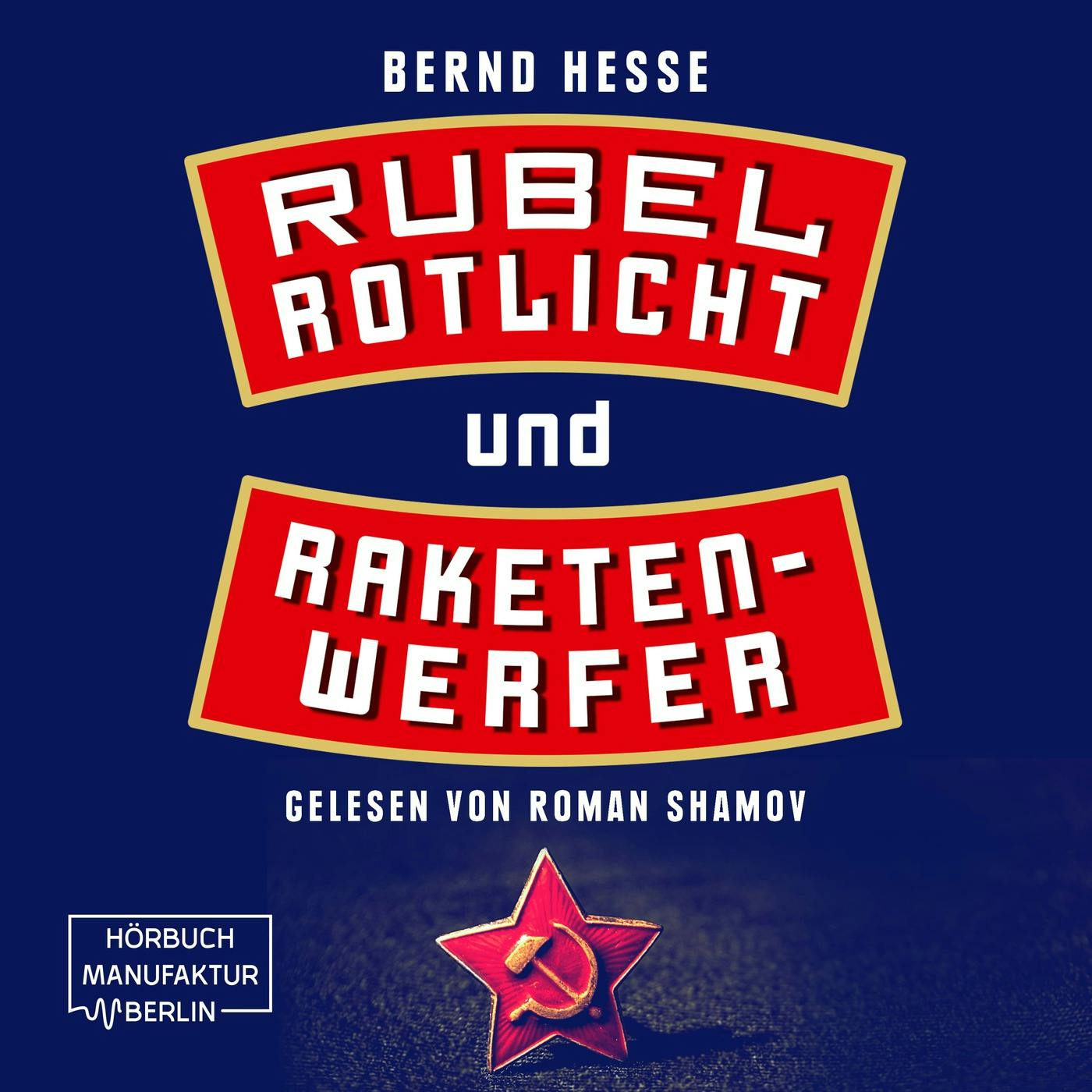 Rubel, Rotlicht, Raketenwerfer - Privatdetektiv Sven Rübel, Band 1 (ungekürzt) - Bernd Hesse