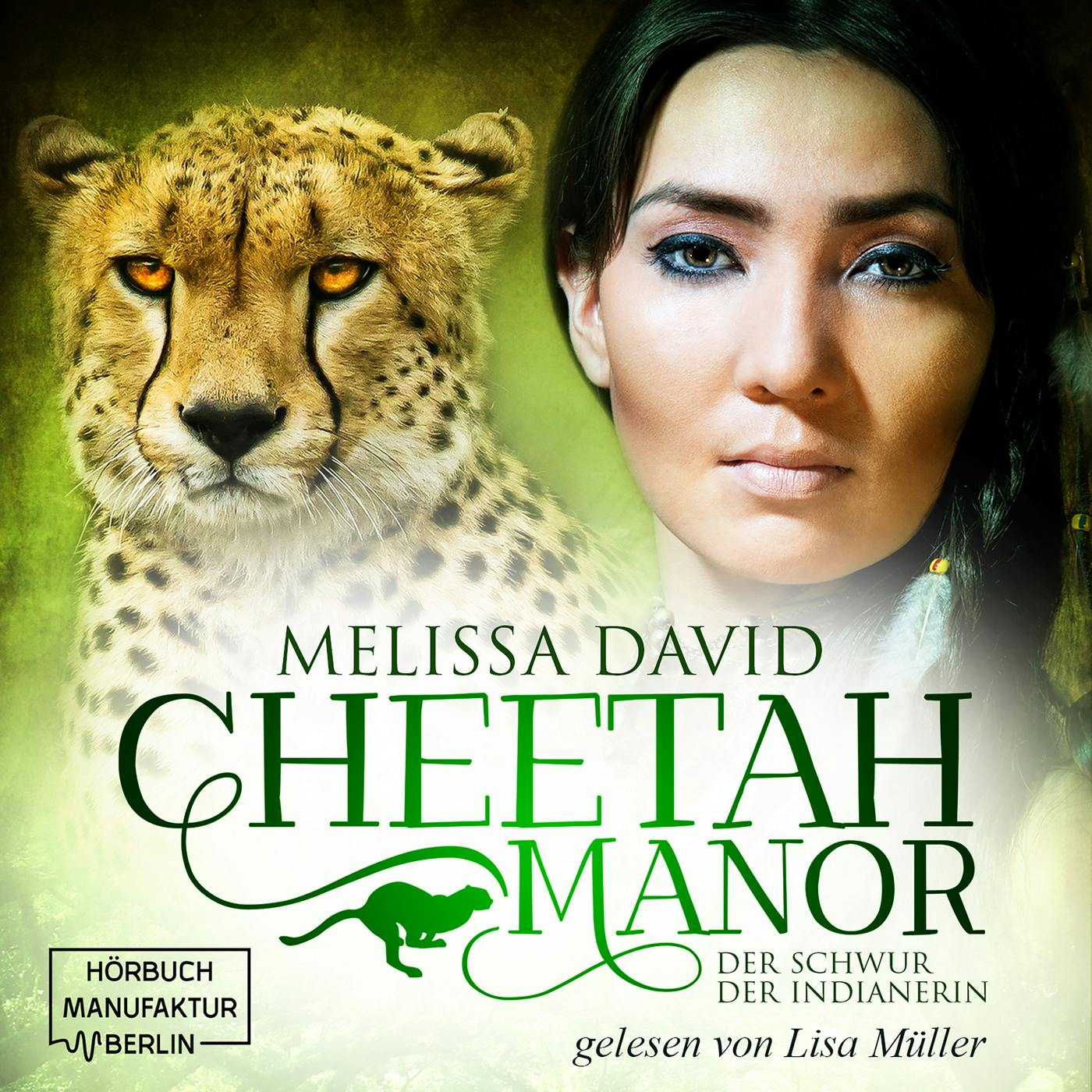 Der Schwur der Indianerin - Cheetah Manor, Band 3 (ungekürzt) - Melissa David
