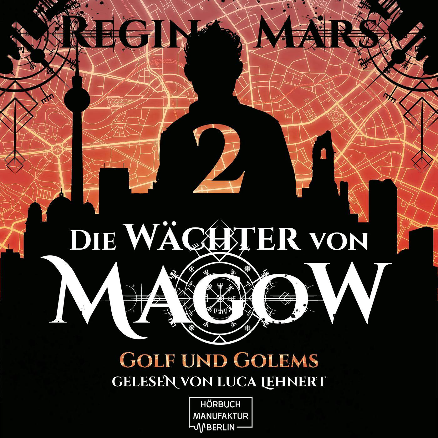 Golf und Golems - Wächter von Magow, Band 2 (ungekürzt) - Regina Mars