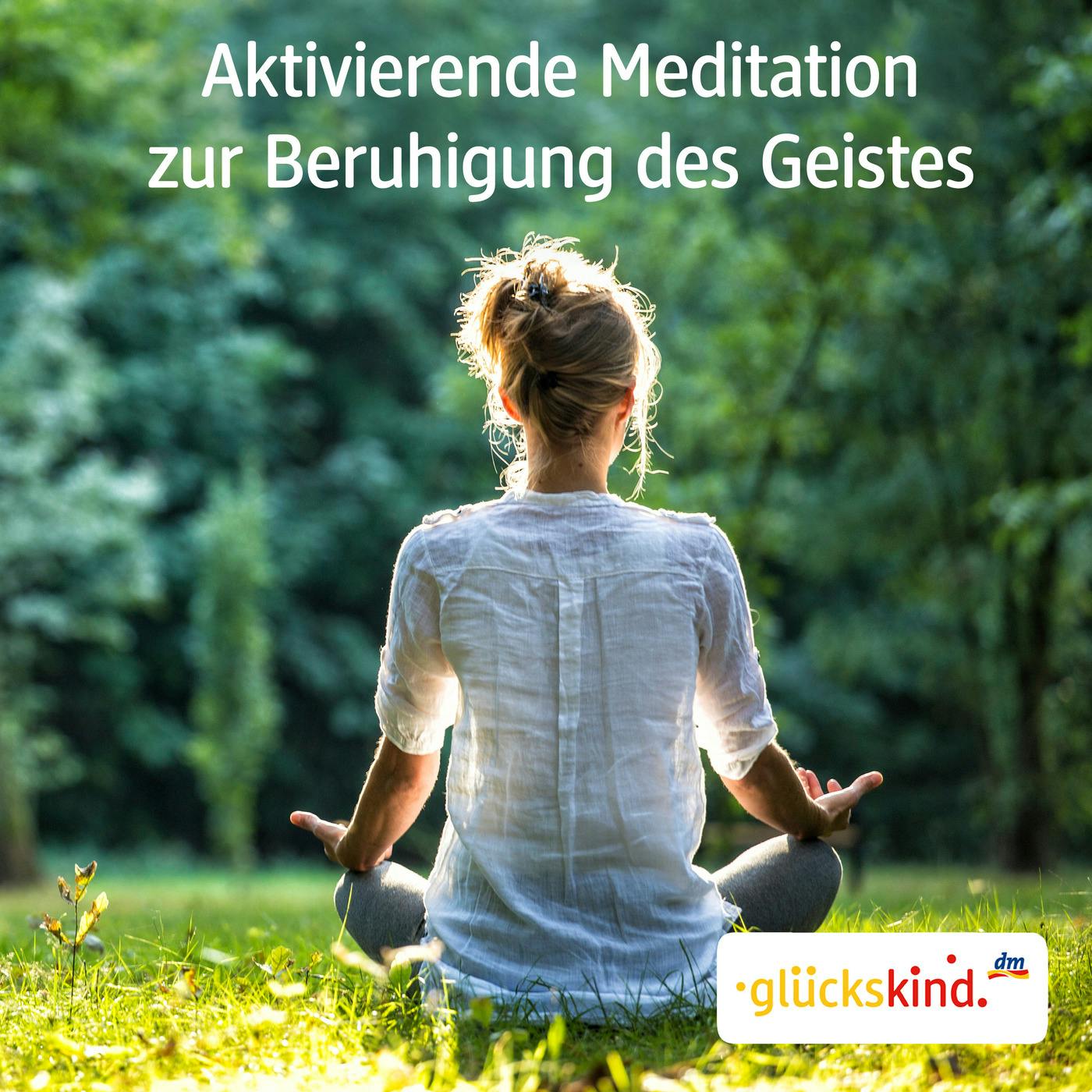 Aktivierende Meditation zur Beruhigung des Geistes - Bettina Breunig