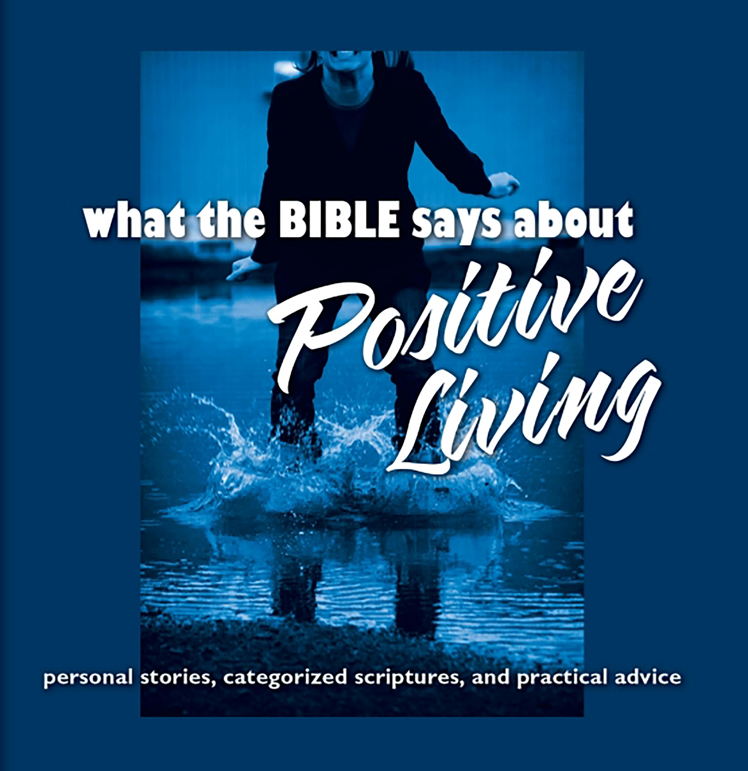 What the Bible Says About Positive Living - Oasis Audio