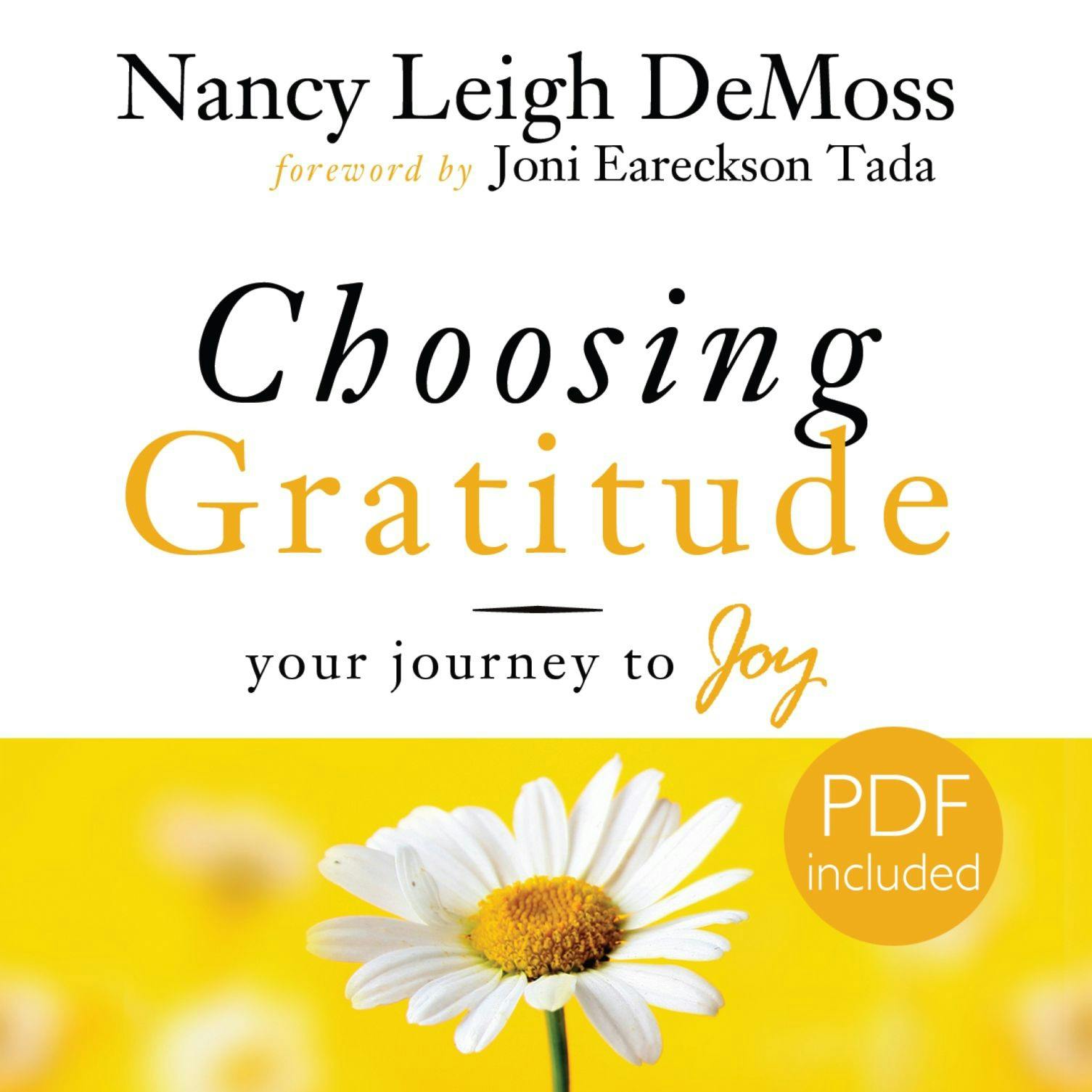 Choosing Gratitude: Your Journey to Joy - Nancy Leigh DeMoss