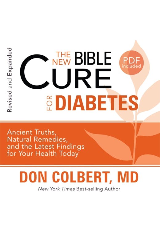 The New Bible Cure for Diabetes: Ancient Truths, Natural Remedies, and the Latest Findings for Your Health Today - undefined