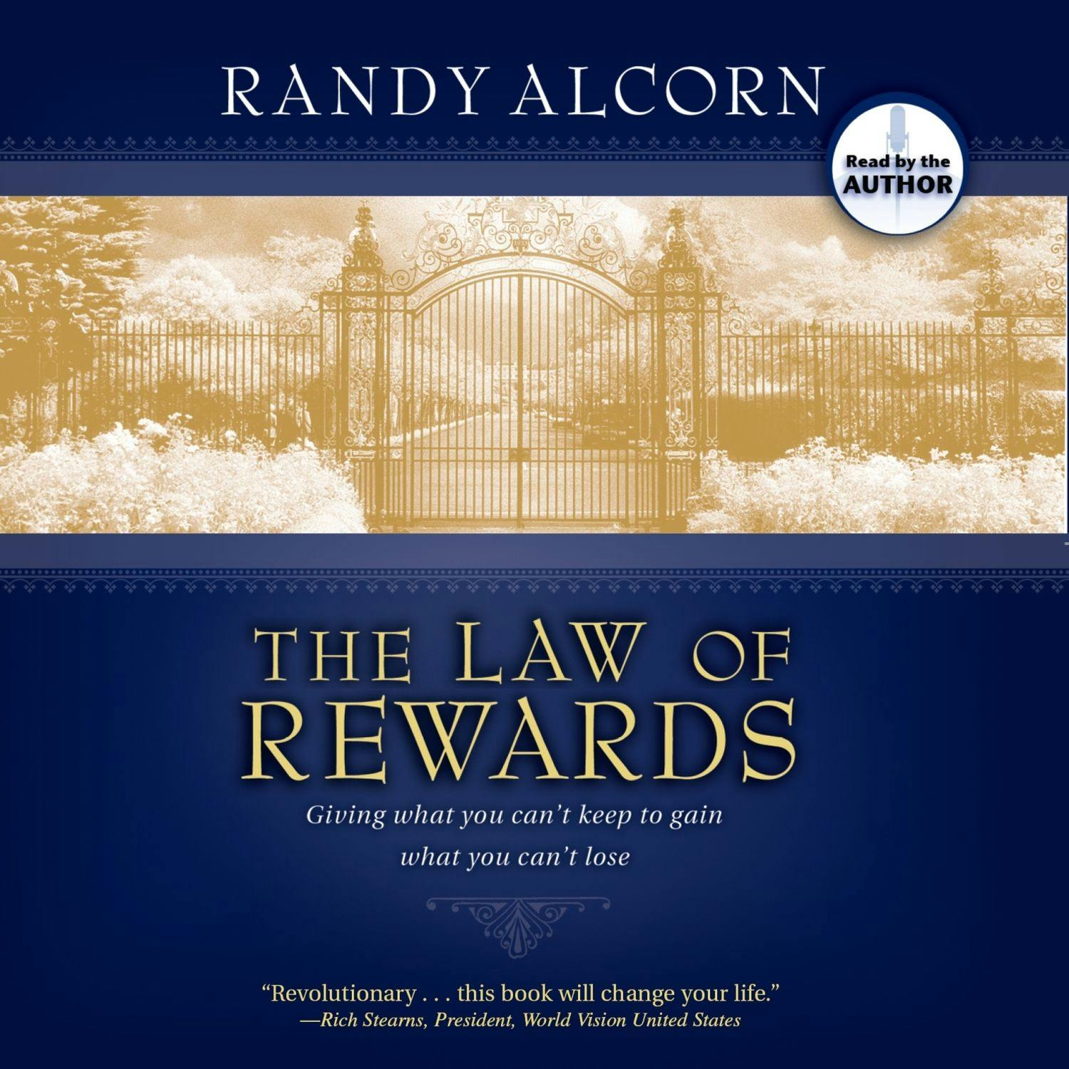 The Law of Rewards: Giving What You Can't Keep to Gain What You Can't Lose - undefined