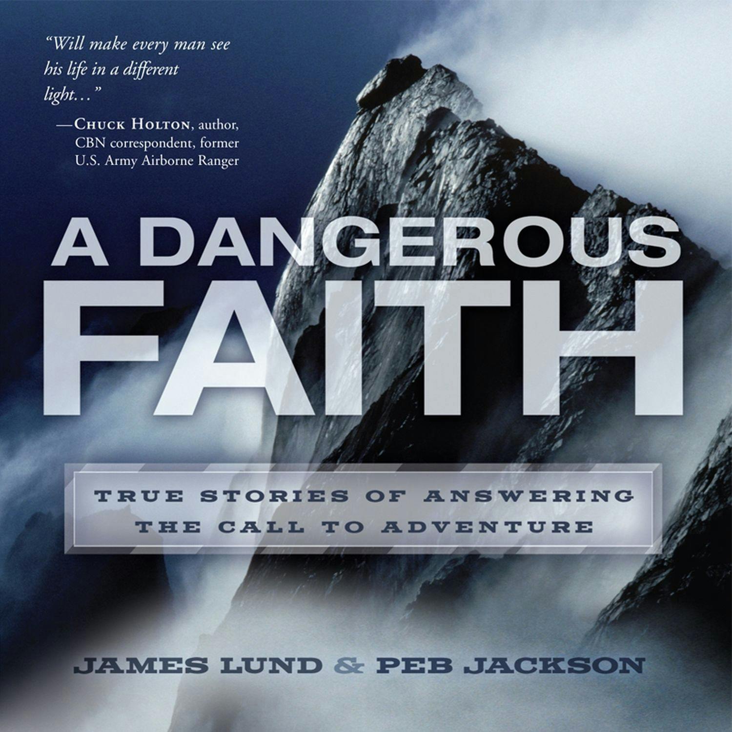 A Dangerous Faith: True Stories of Answering the Call to Adventure - undefined