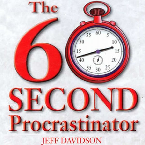 The 60 Second Procrastinator - Jeff Davidson
