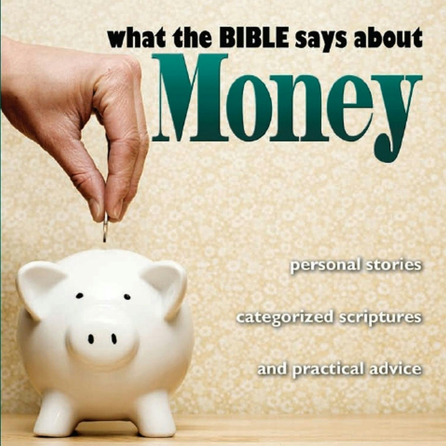 What the Bible Says About Money - undefined