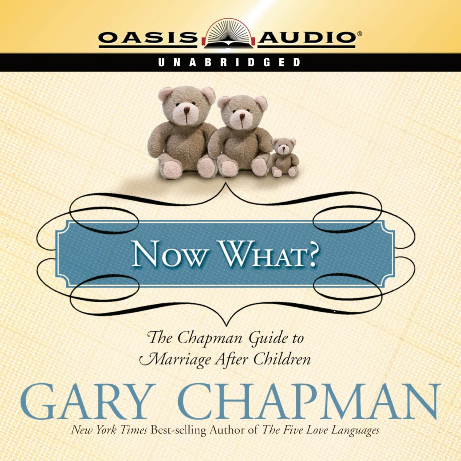 Now What?: The Chapman Guide to Marriage After Children - Gary Chapman