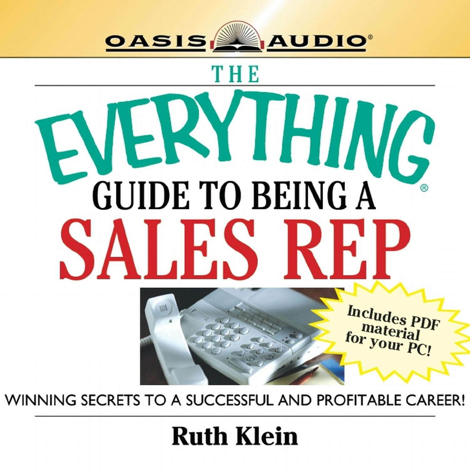 The Everything Guide to Being a Sales Rep: Winning Secrets to a Successful and Profitable Career - undefined
