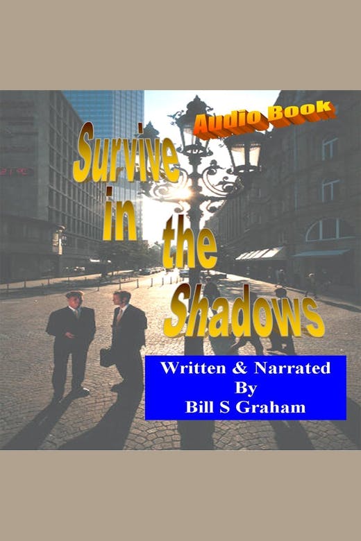 Survive In the Shadows - Bill Graham