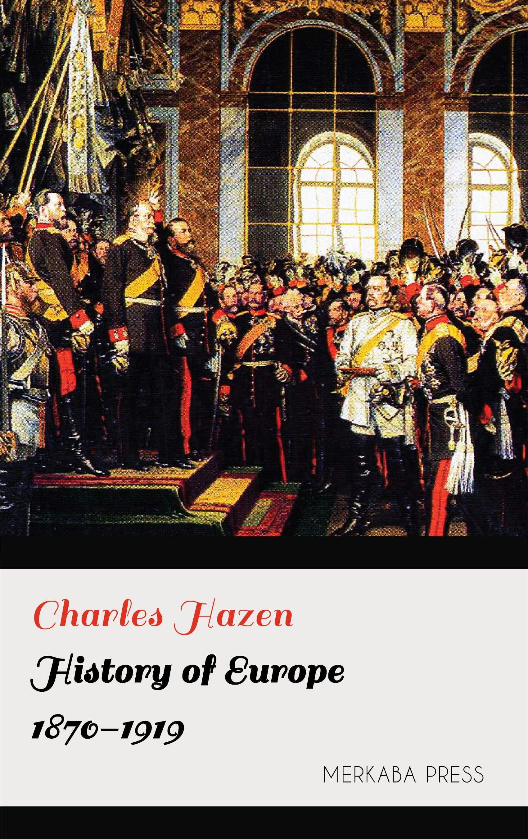 History of Europe 1870-1919 - Charles Hazen