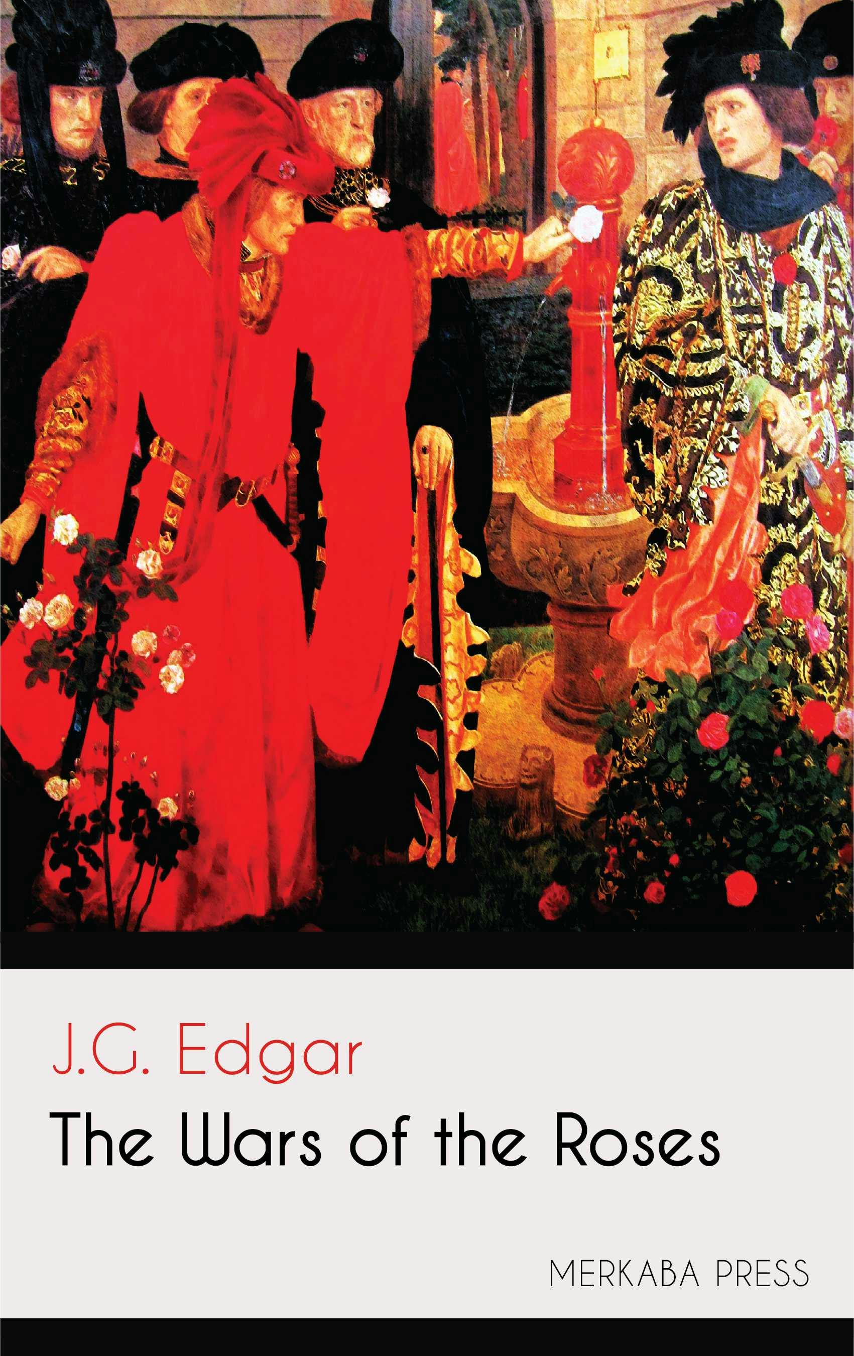 The Wars of the Roses - J.G. Edgar