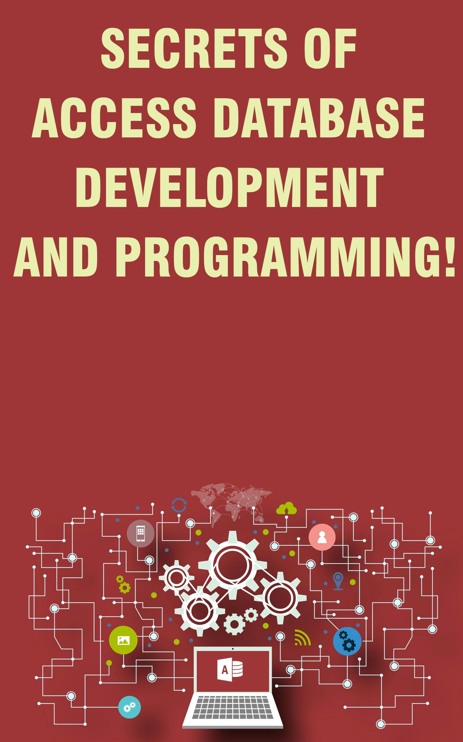 Secrets of Access Database Development and Programming - Andrei Besedin