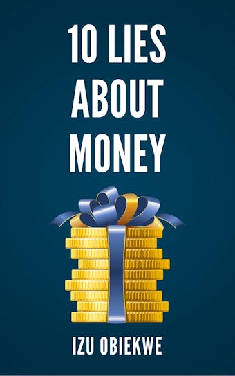 10 Lies About Money