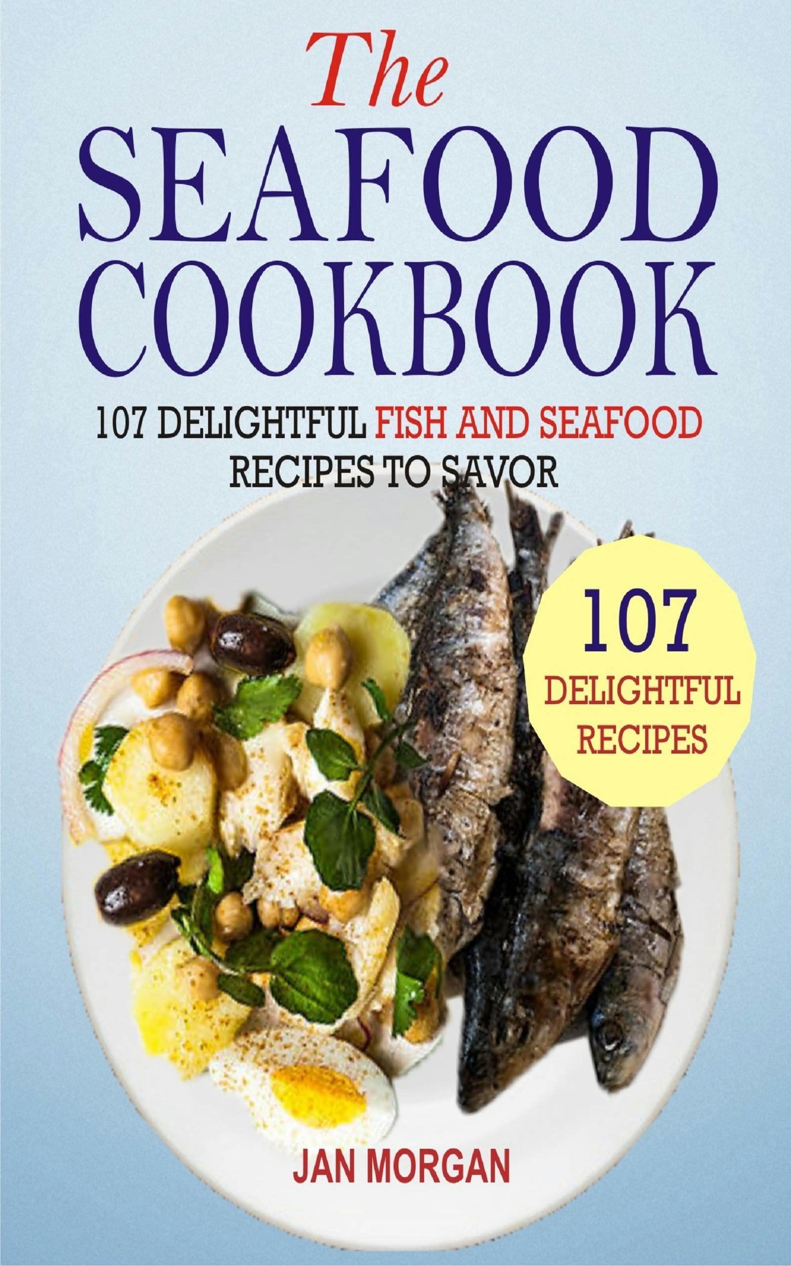 The Seafood Cookbook - Jan Morgan