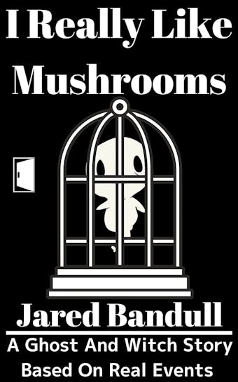 I Really Like Mushrooms