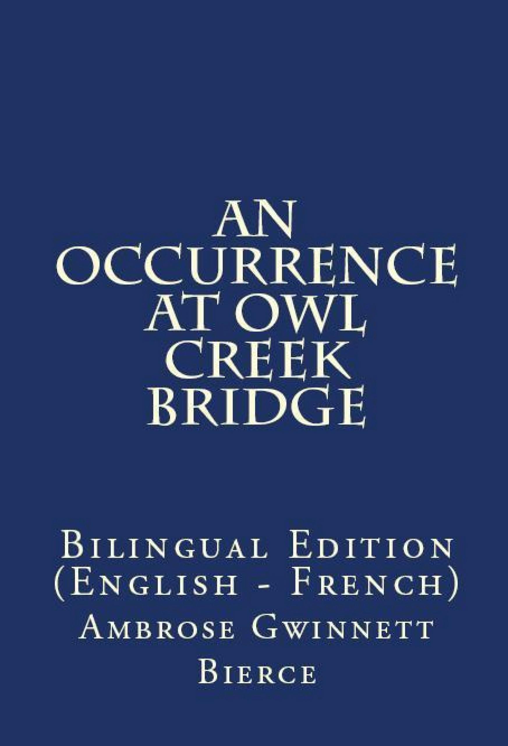 An Occurrence At Owl Creek Bridge - Ambrose Gwinnett