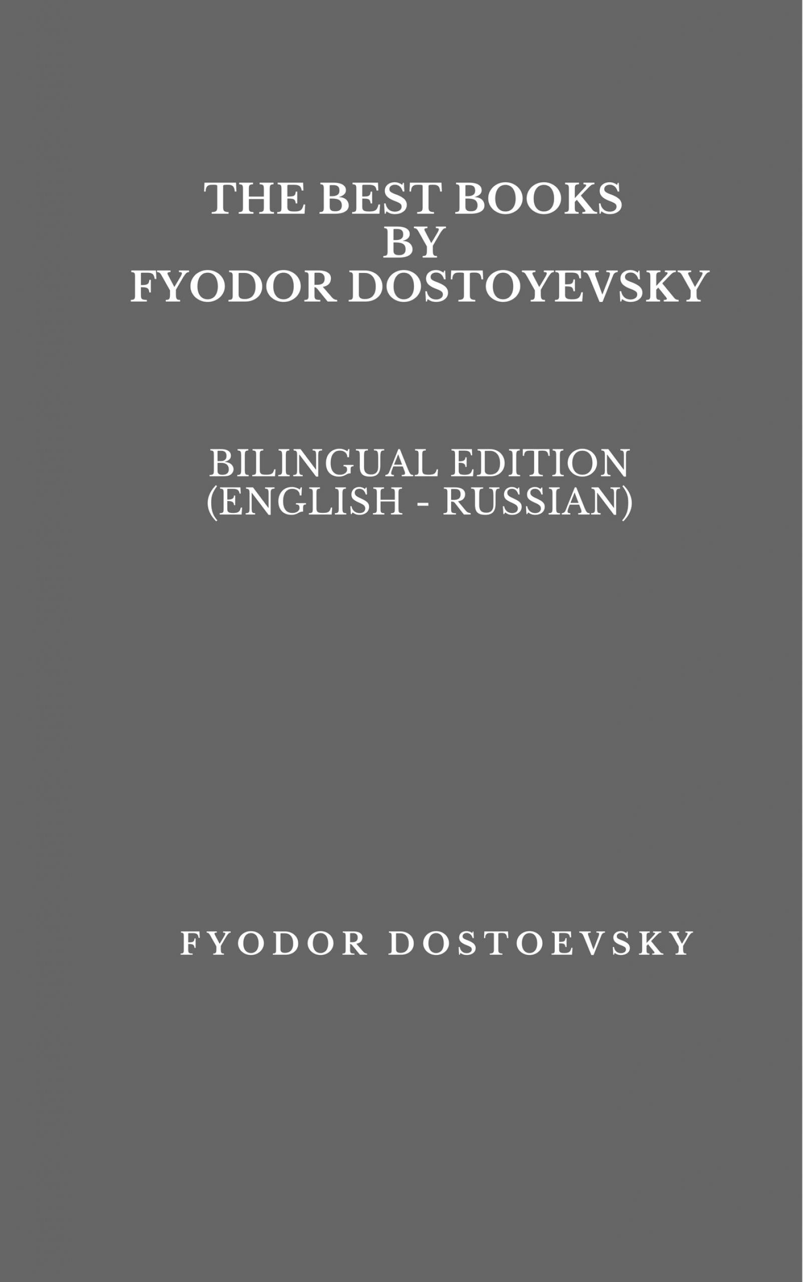 The Best Books by Fyodor Dostoyevsky - Dostoevsky Fyodor