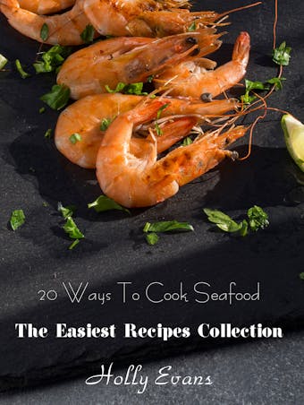 20 Ways To Cook Seafood