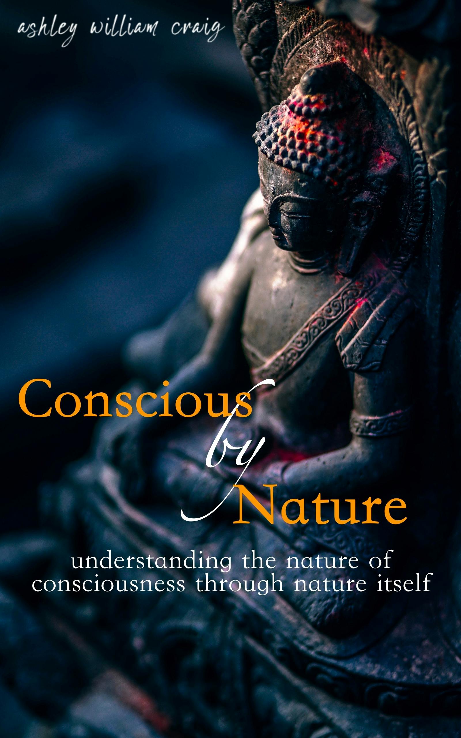 Conscious by Nature - Ashley William Craig