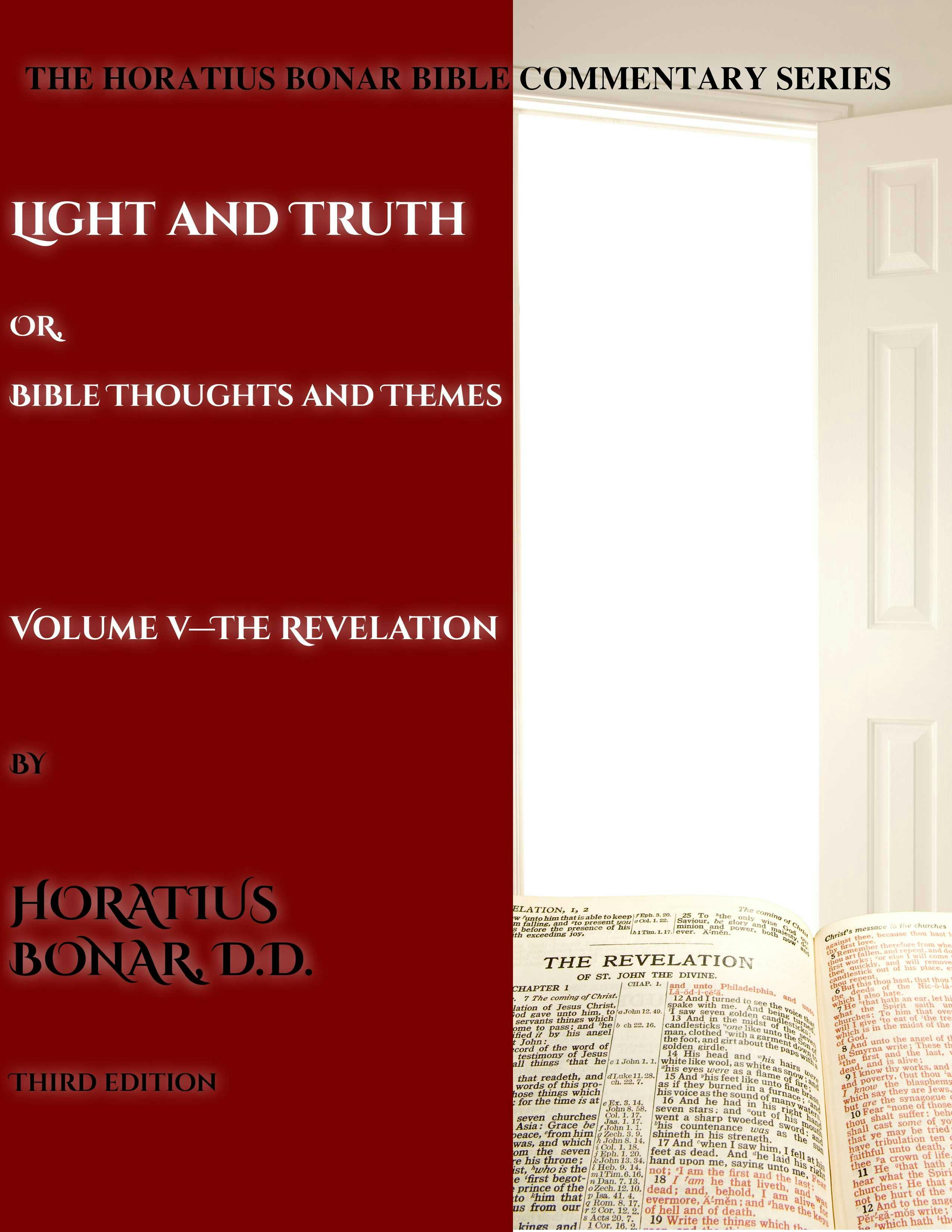 Light and Truth or Gospel Thoughts and Themes: Volume V: The Revelation - Horatius Bonar