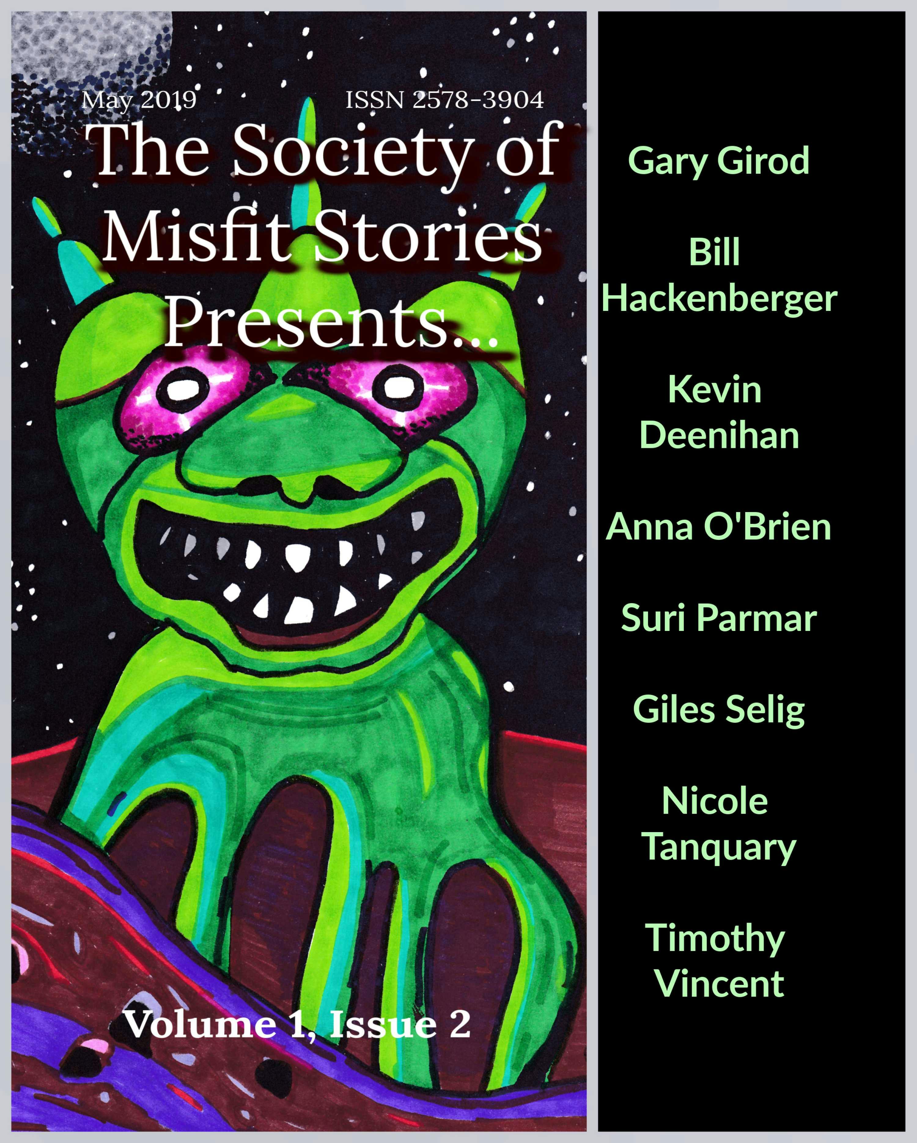 The Society of Misfit Stories Presents...May 2019 - Kevin Deenihan, Suri Parmar, Anna O'Brien, Nicole Tanquary, Giles Selig, Timothy Vincent, Bill Hackenberger, Gary Girod
