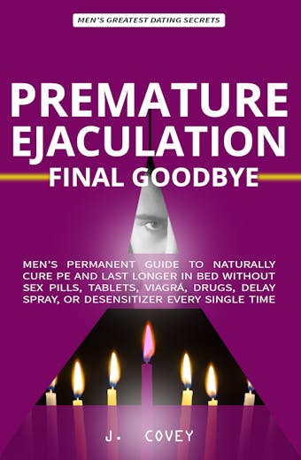 Premature Ejaculation FINAL Goodbye