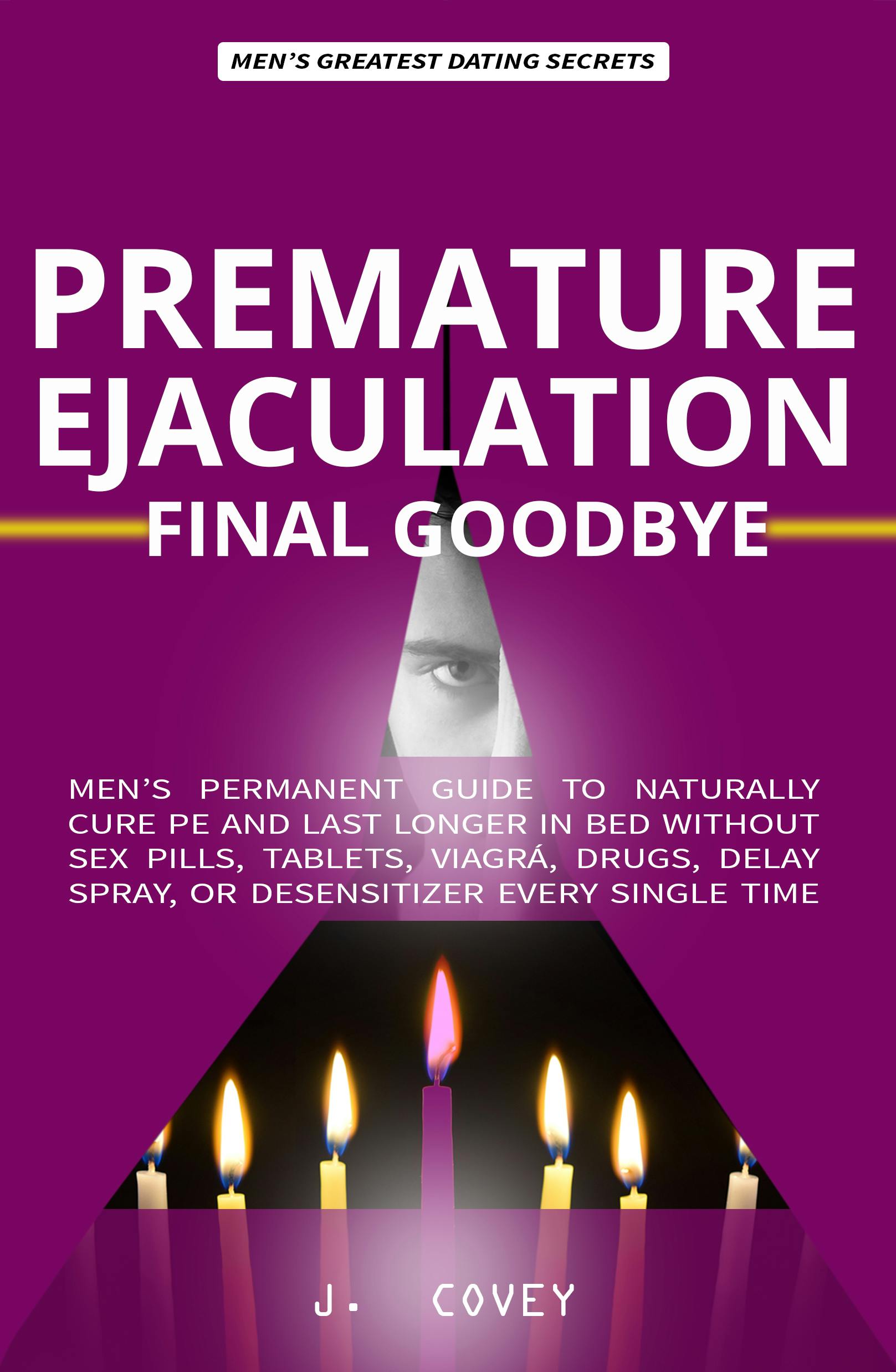 Premature Ejaculation FINAL Goodbye - J. Covey
