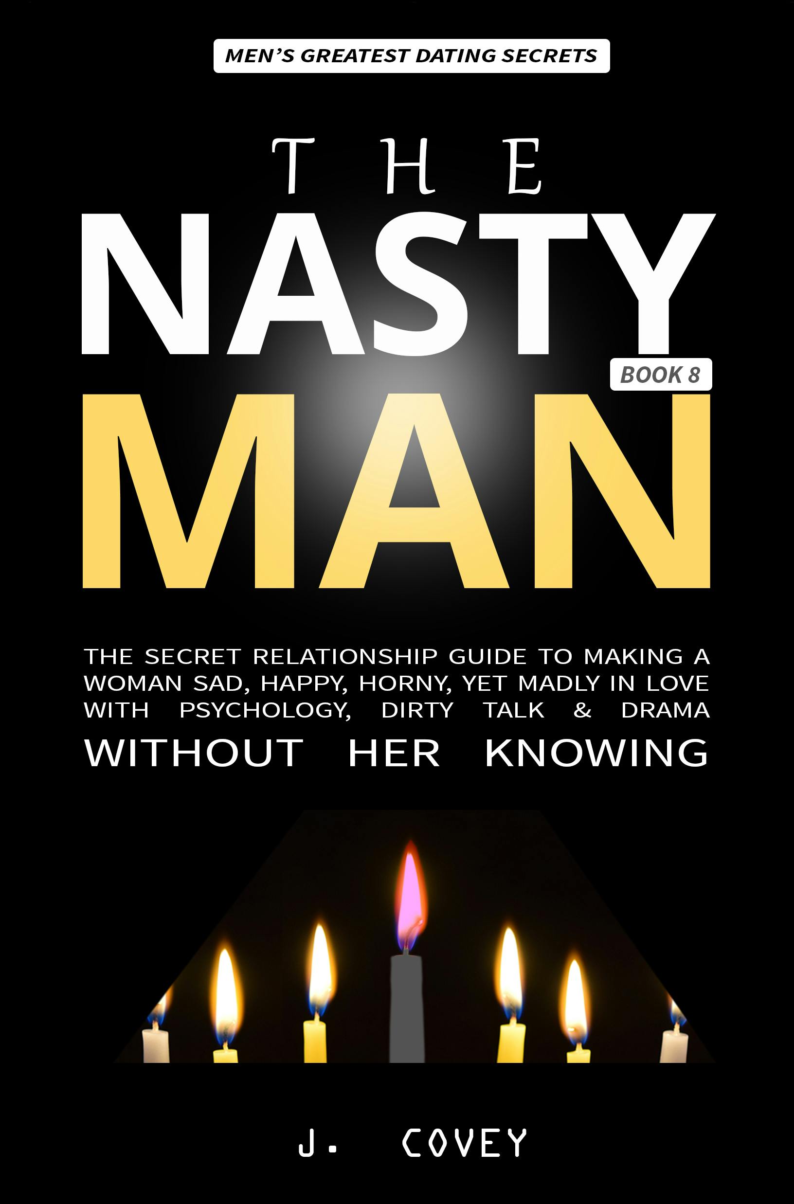 The Nasty Man - J. Covey