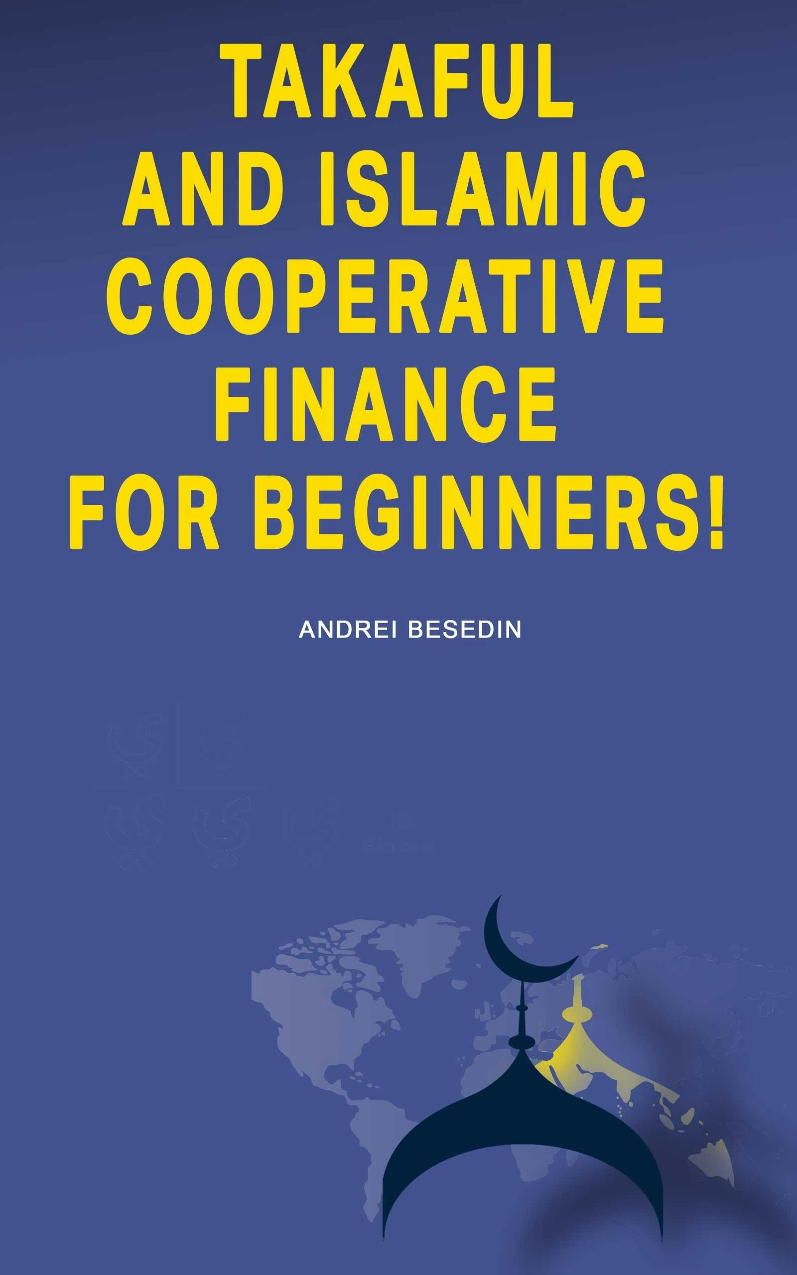Takaful and Islamic Cooperative Finance for Beginners! - Andrei Besedin