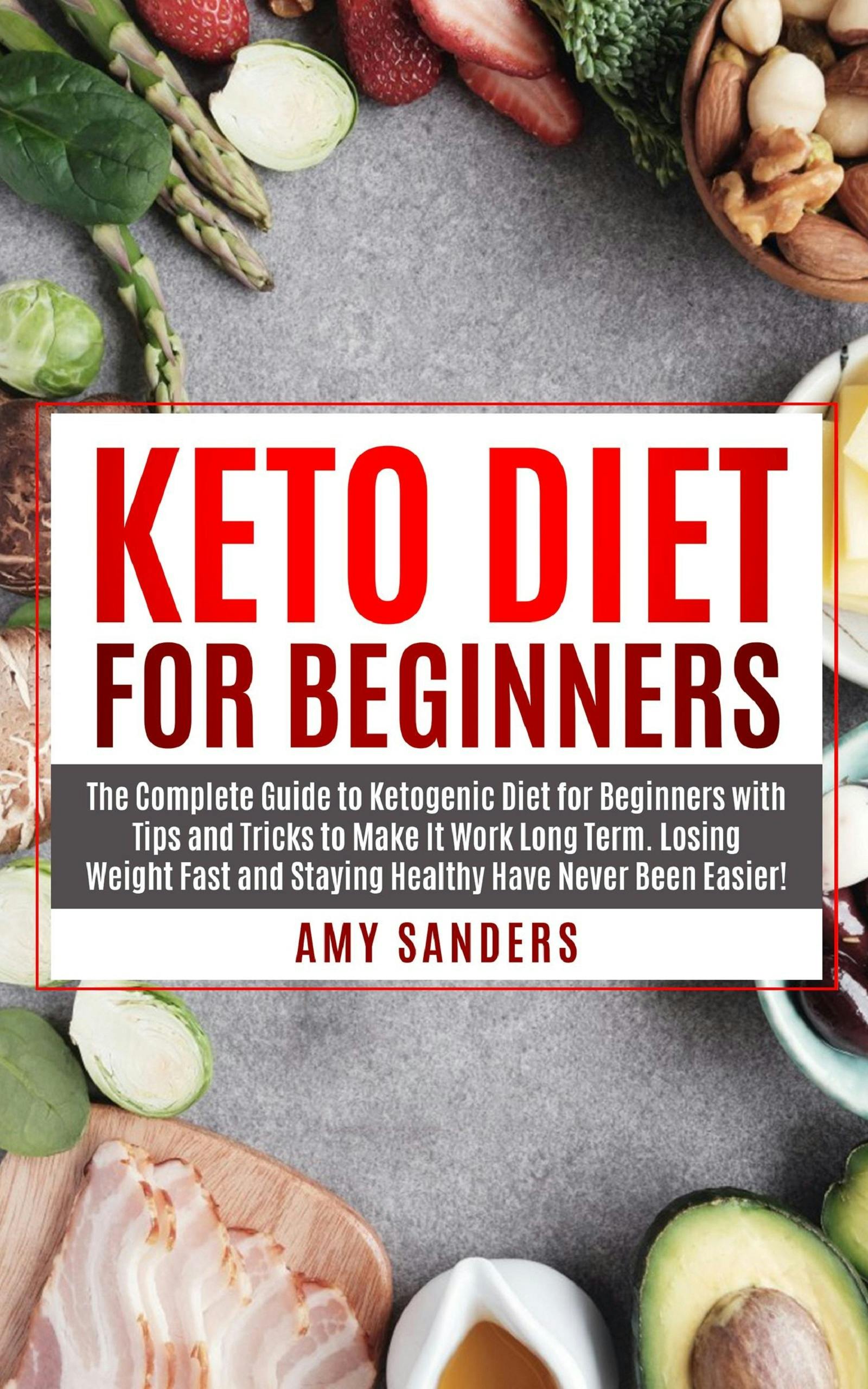 Keto Diet for Beginners - Amy Sanders