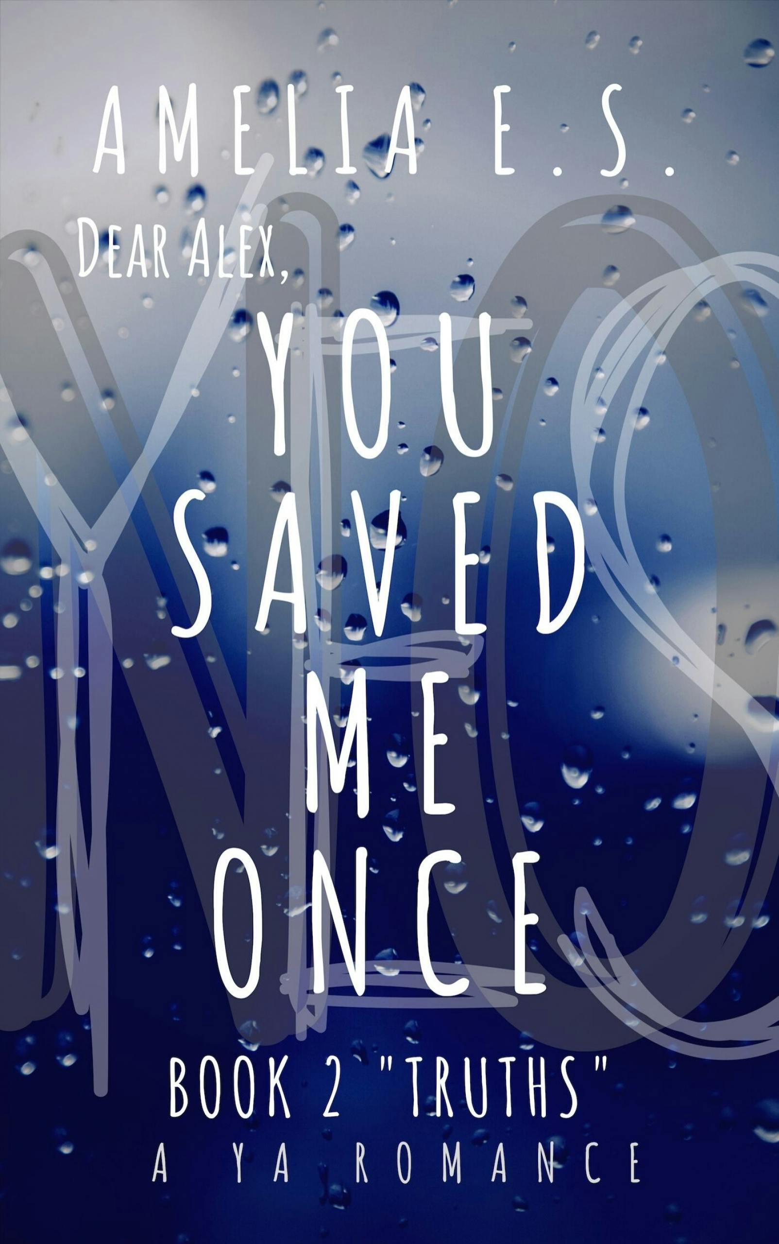 You Saved Me Once - Amelia E. S.