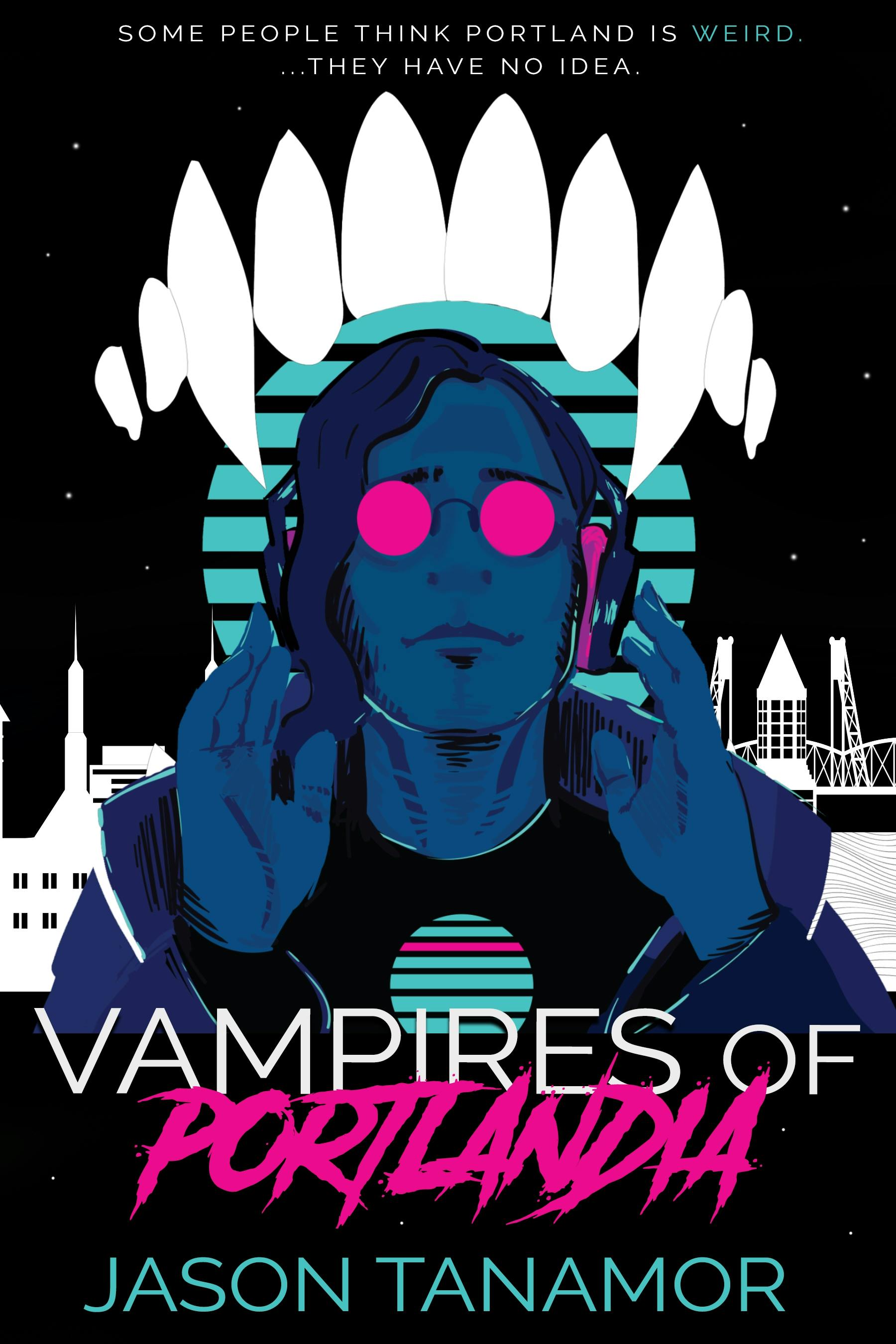 Vampires of Portlandia - Jason Tanamor