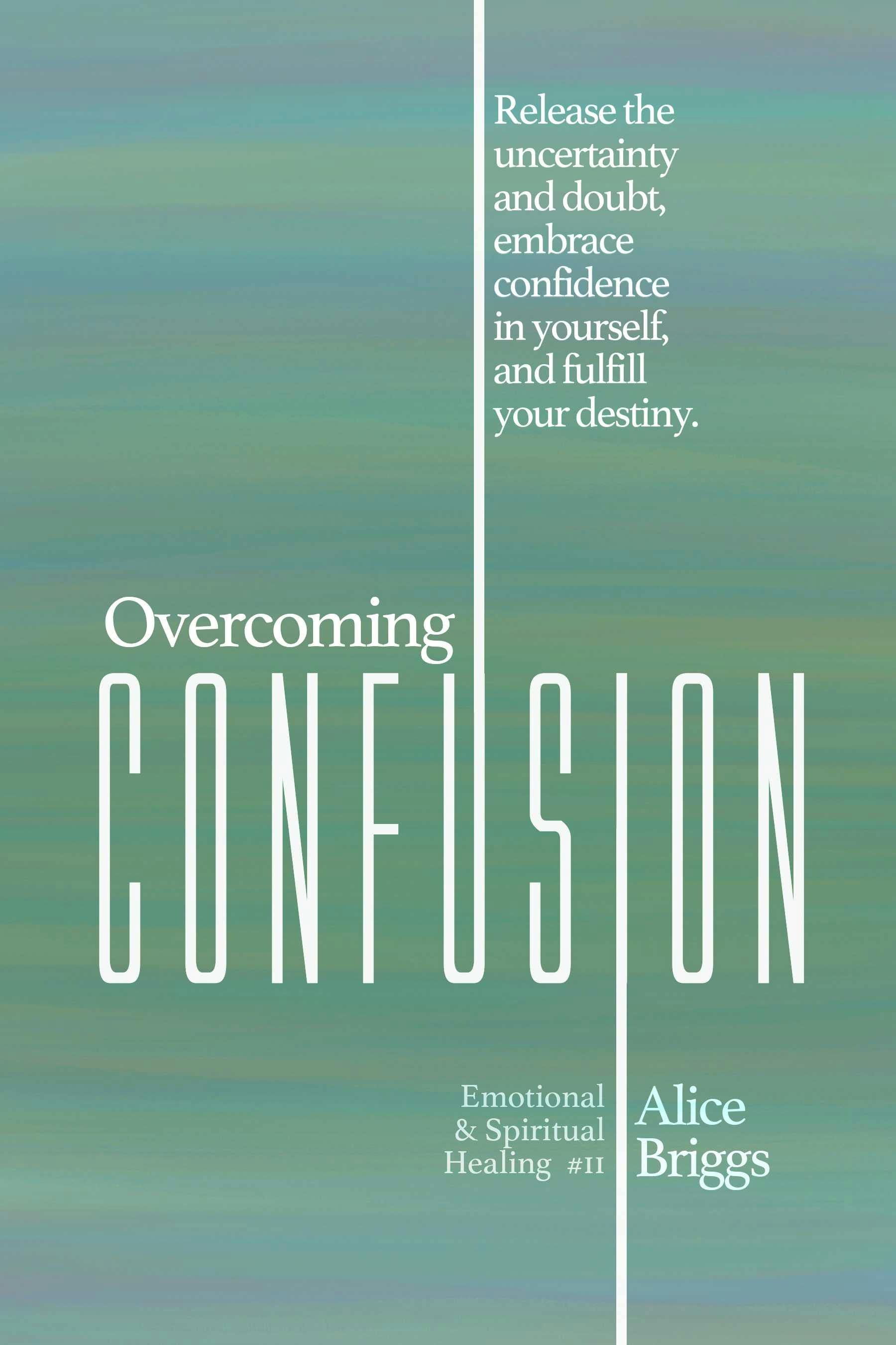 Overcoming Confusion - Alice Briggs