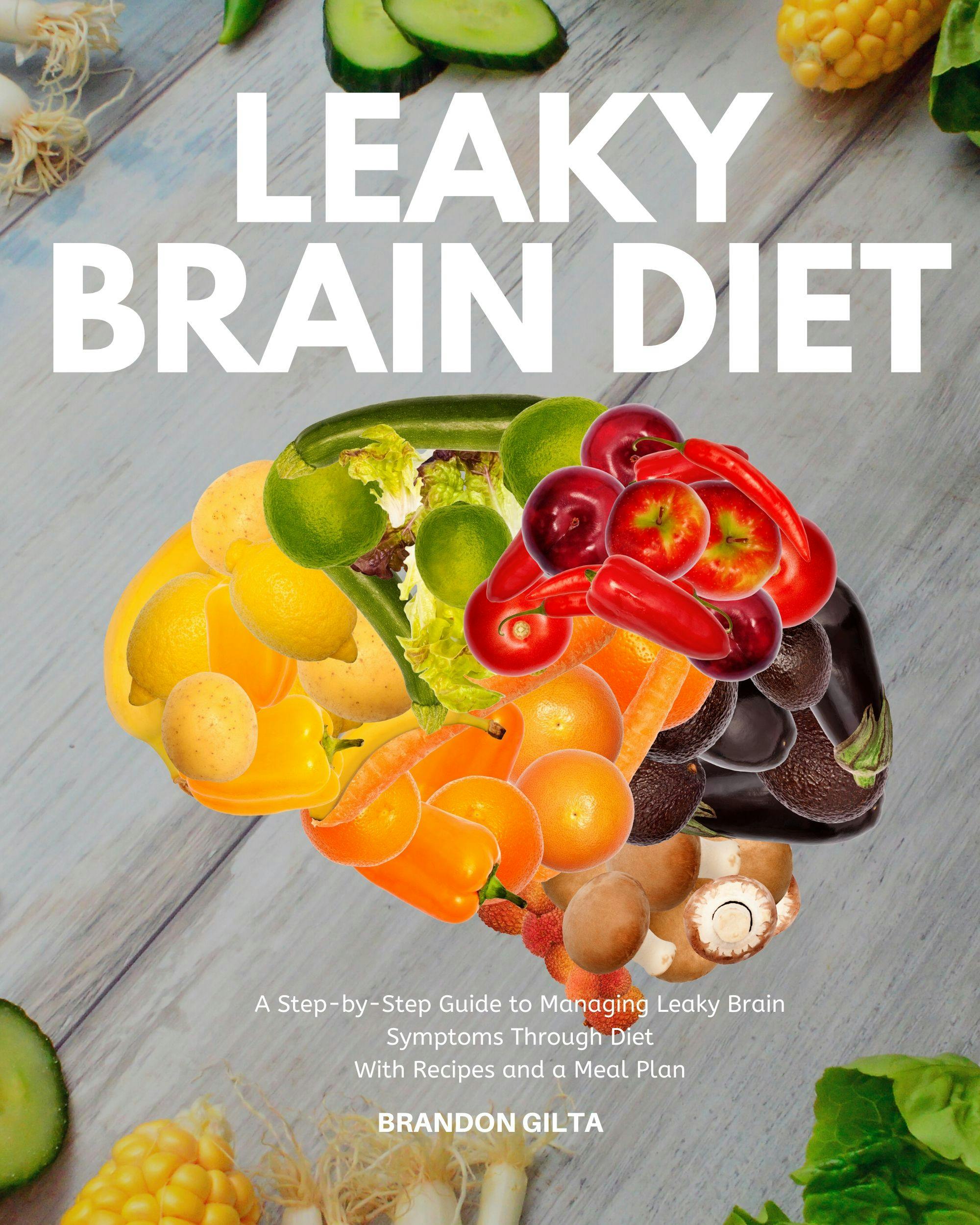 Leaky Brain Diet - Brandon Gilta