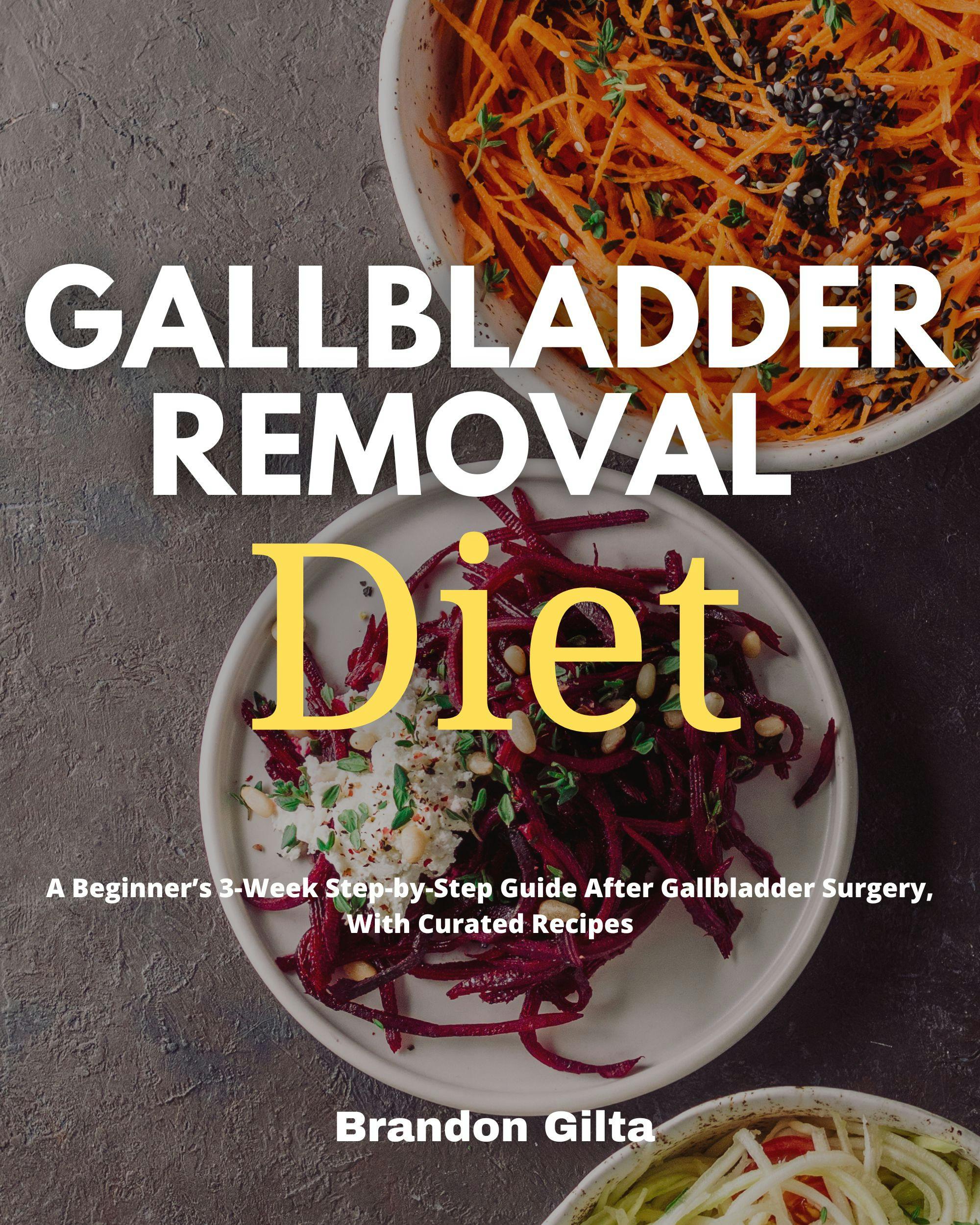 Gallbladder Removal Diet - Brandon Gilta
