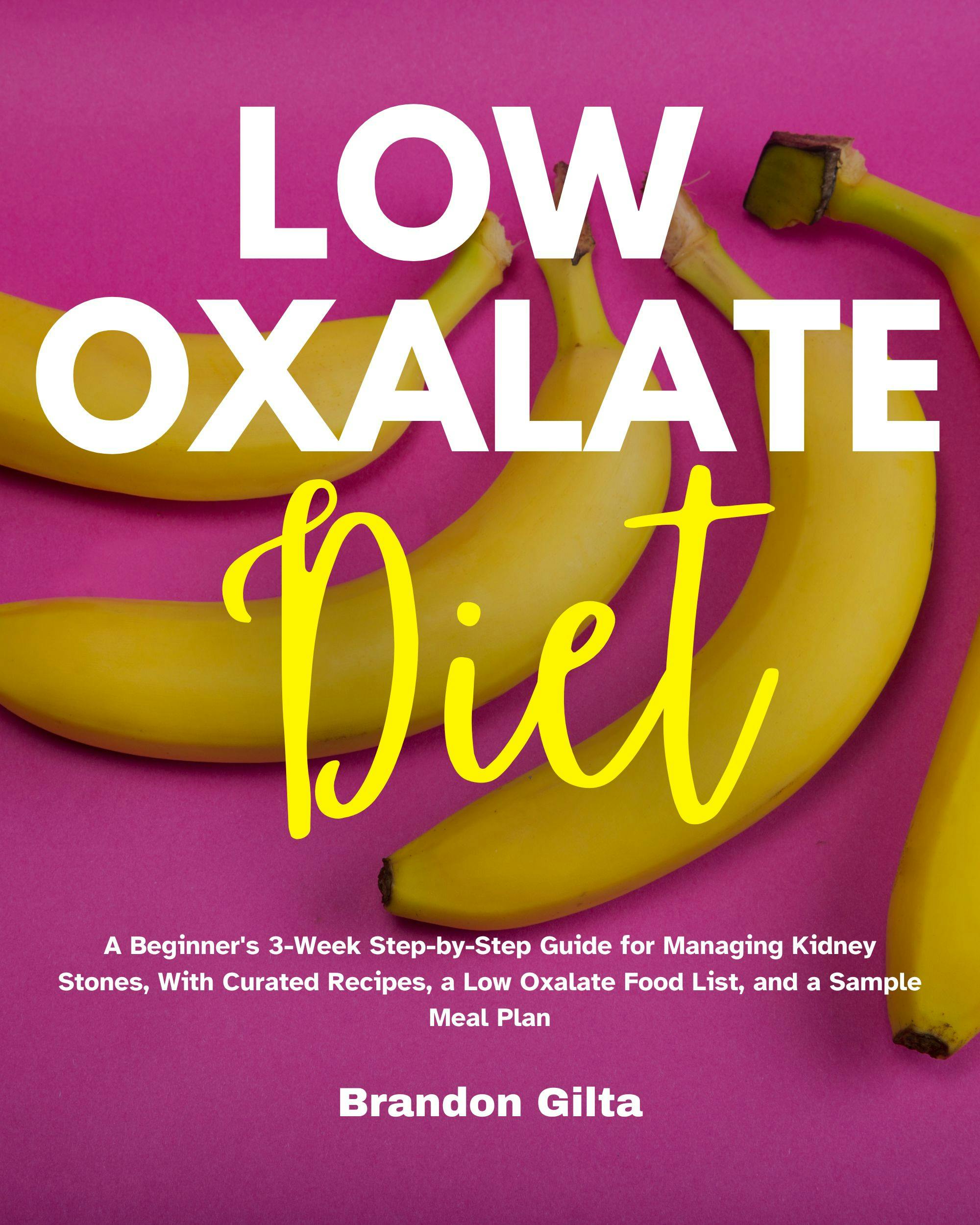 Low Oxalate Diet - Brandon Gilta