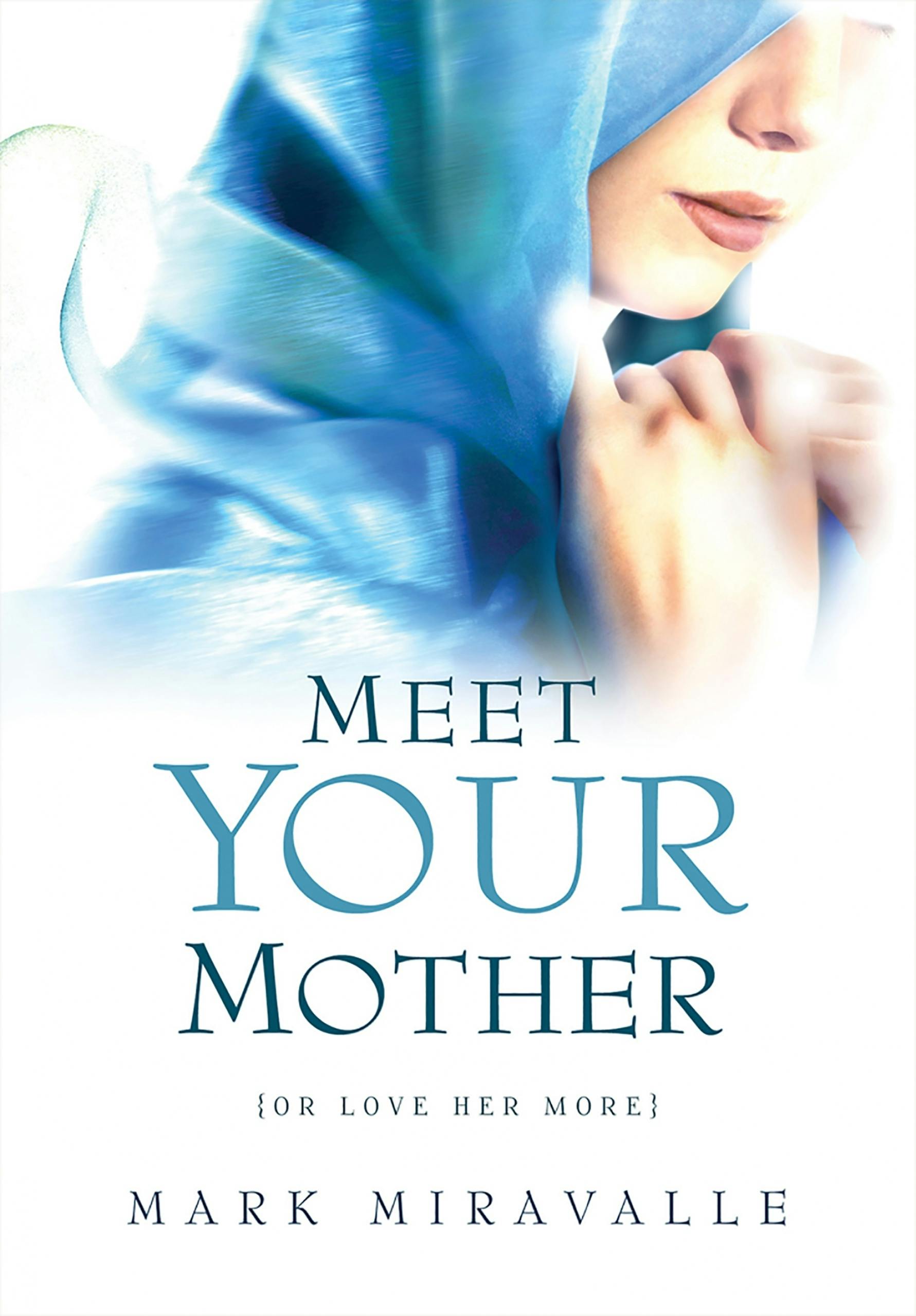 Meet Your Mother - Dr. Mark Miravalle