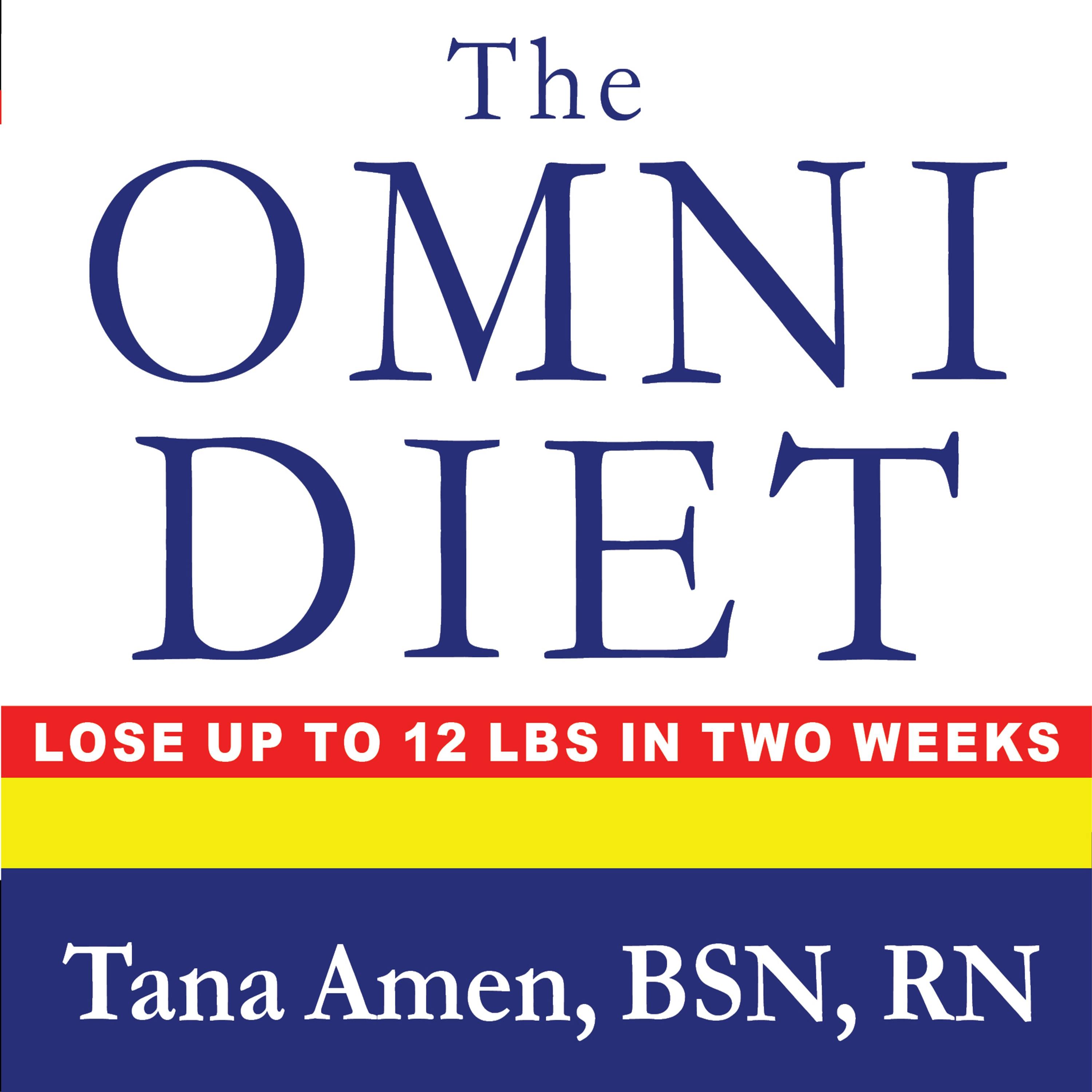The Omni Diet: The Revolutionary 70% Plant + 30% Protein Program to Lose Weight, Reverse Disease, Fight Inflammation, and Change Your Life Forever - undefined
