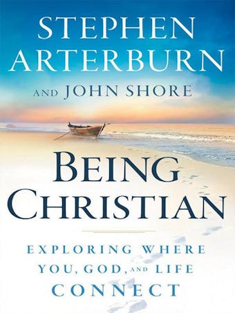 Being Christian: Exploring Where You, God and Life Connect